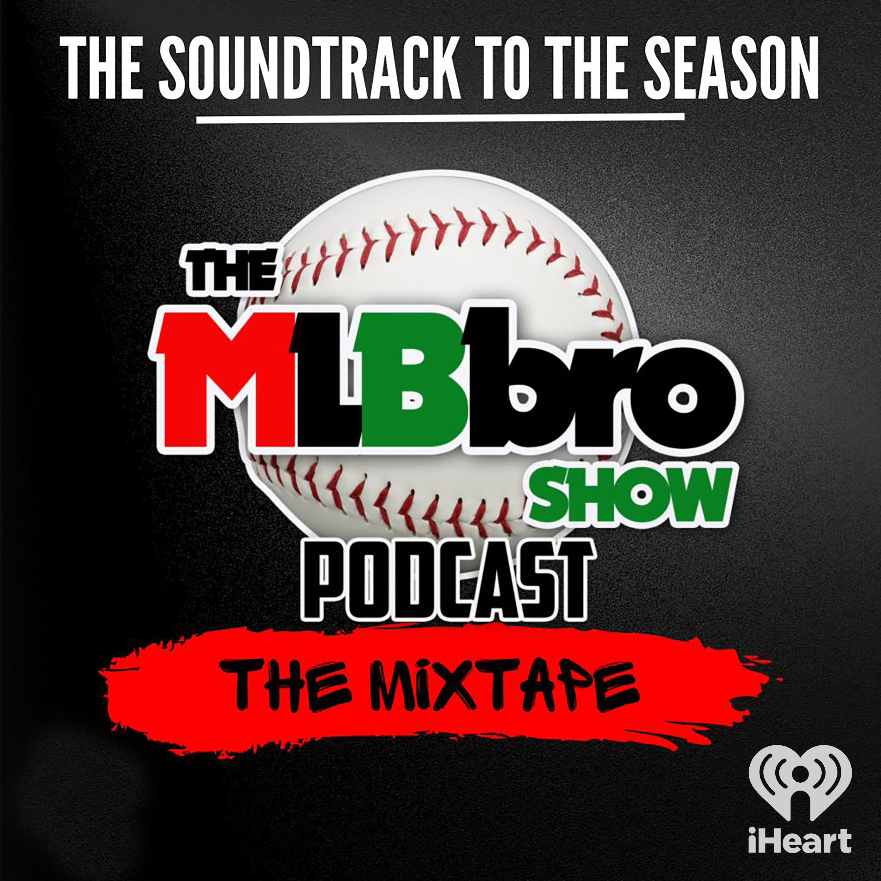 MLBbro Show Podcast The Mixtape Vol 4 Episode 2
