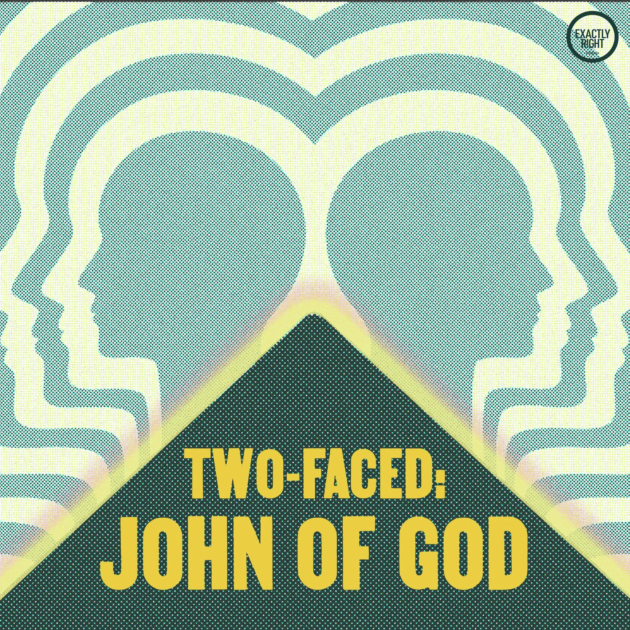 Introducing Two-Faced: John of God