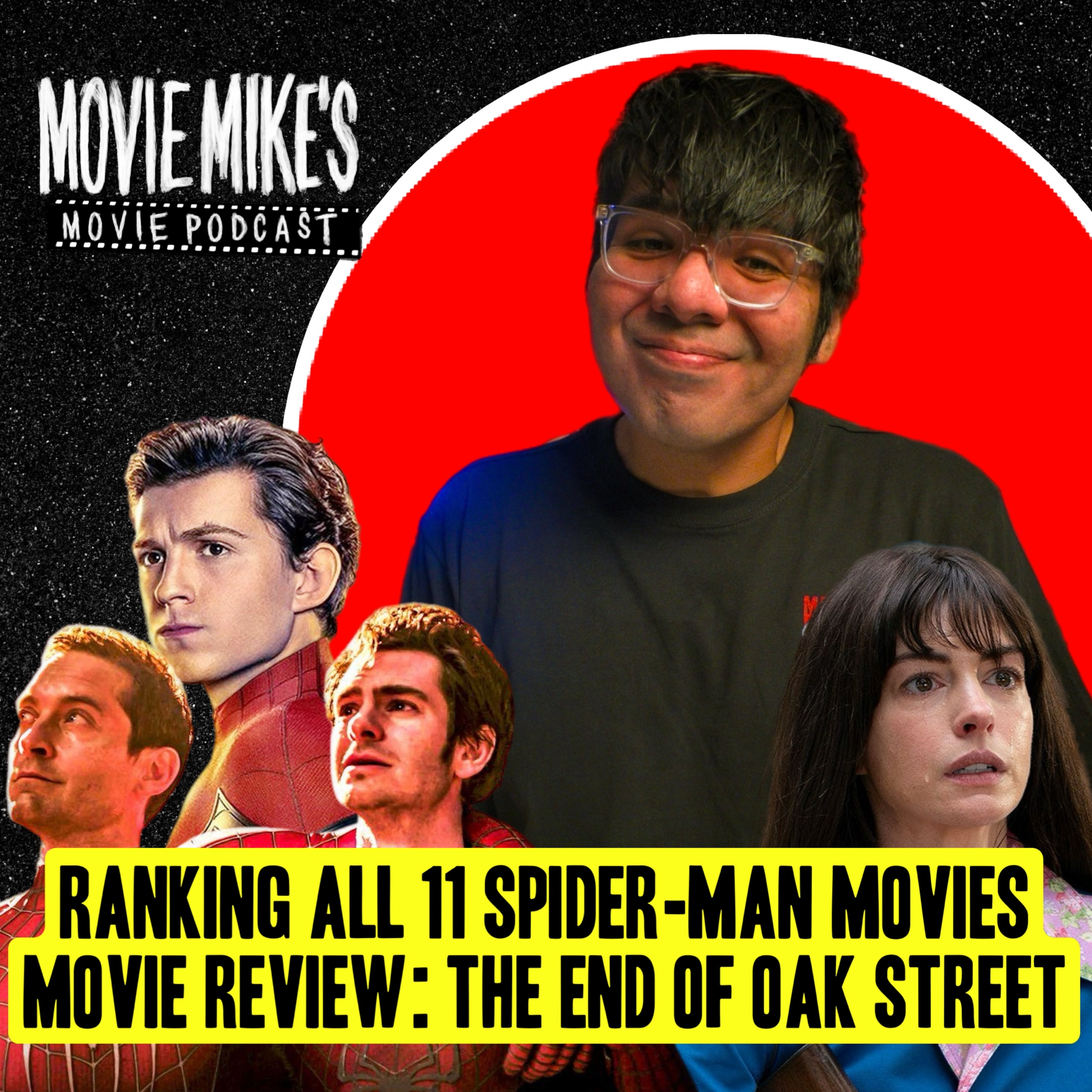 MOVIE MIKE'S MOVIE PODCAST - Ranking ALL 11 Spider-Man Movies + Movie Review: The End of Oak Street + Trailer Park: Primetime