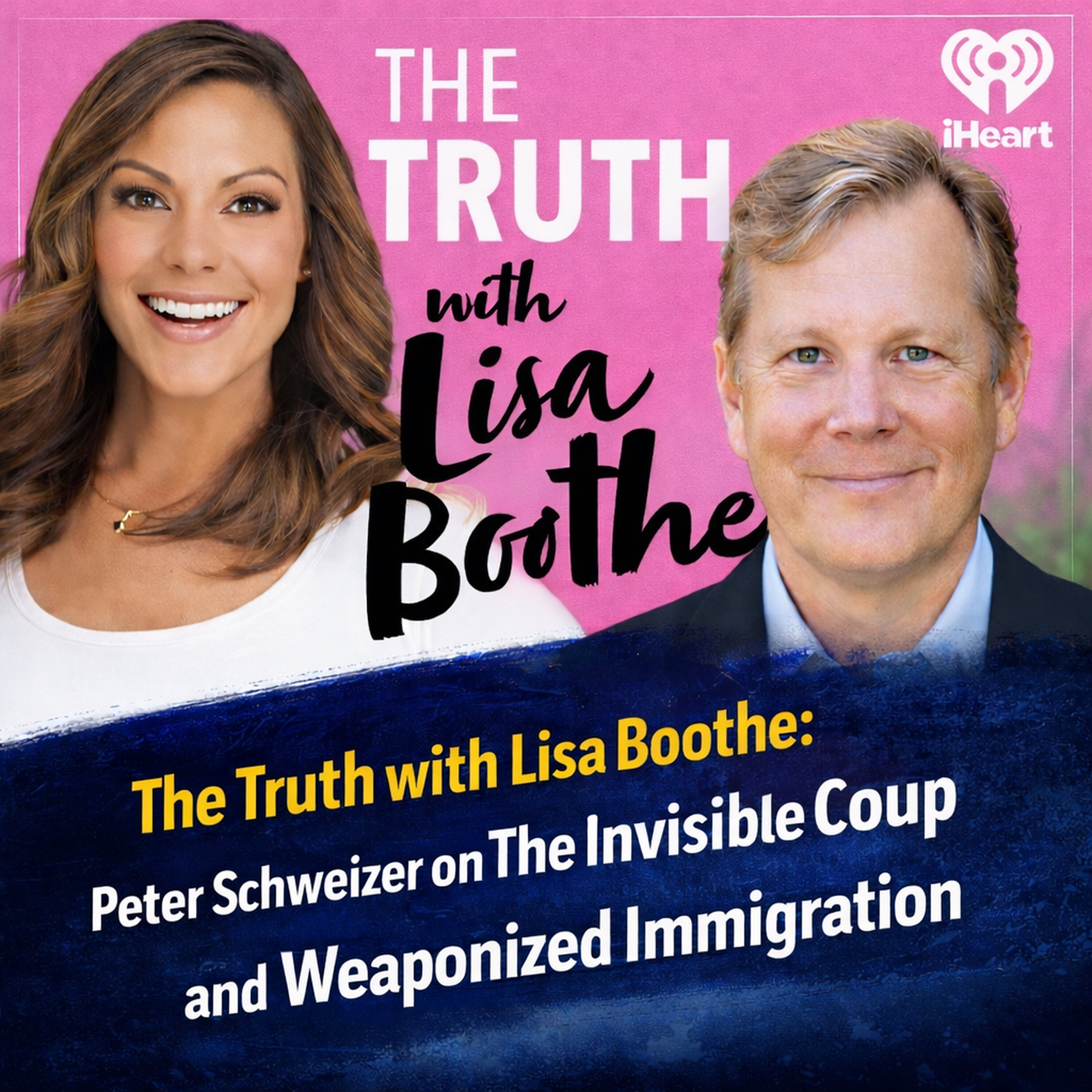 The Truth with Lisa Boothe: Weaponized Immigration: Peter Schweizer on The Invisible Coup and America’s Political Power Struggle — The Clay Travis and Buck Sexton Show cover