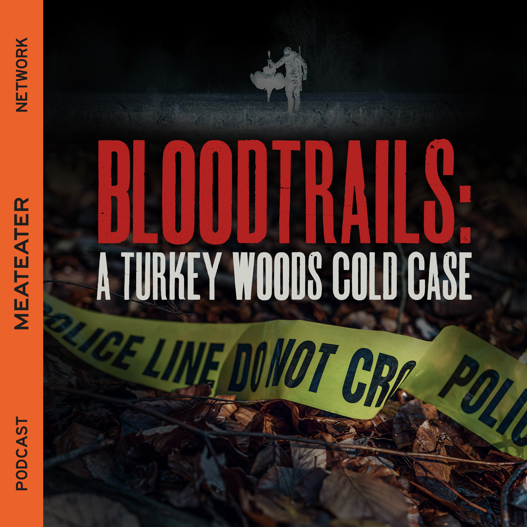 Ep. 680: Blood Trails - A Turkey Woods Cold Case
