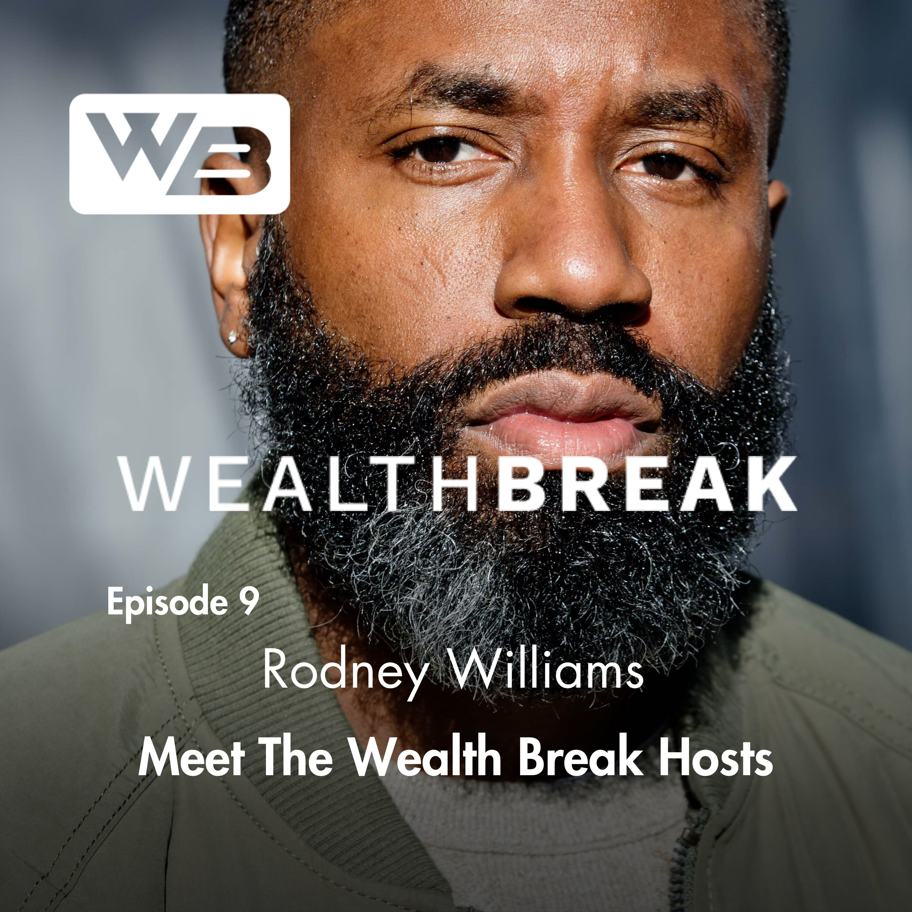 Meet the Wealth Break Hosts: Rodney Williams episode artwork