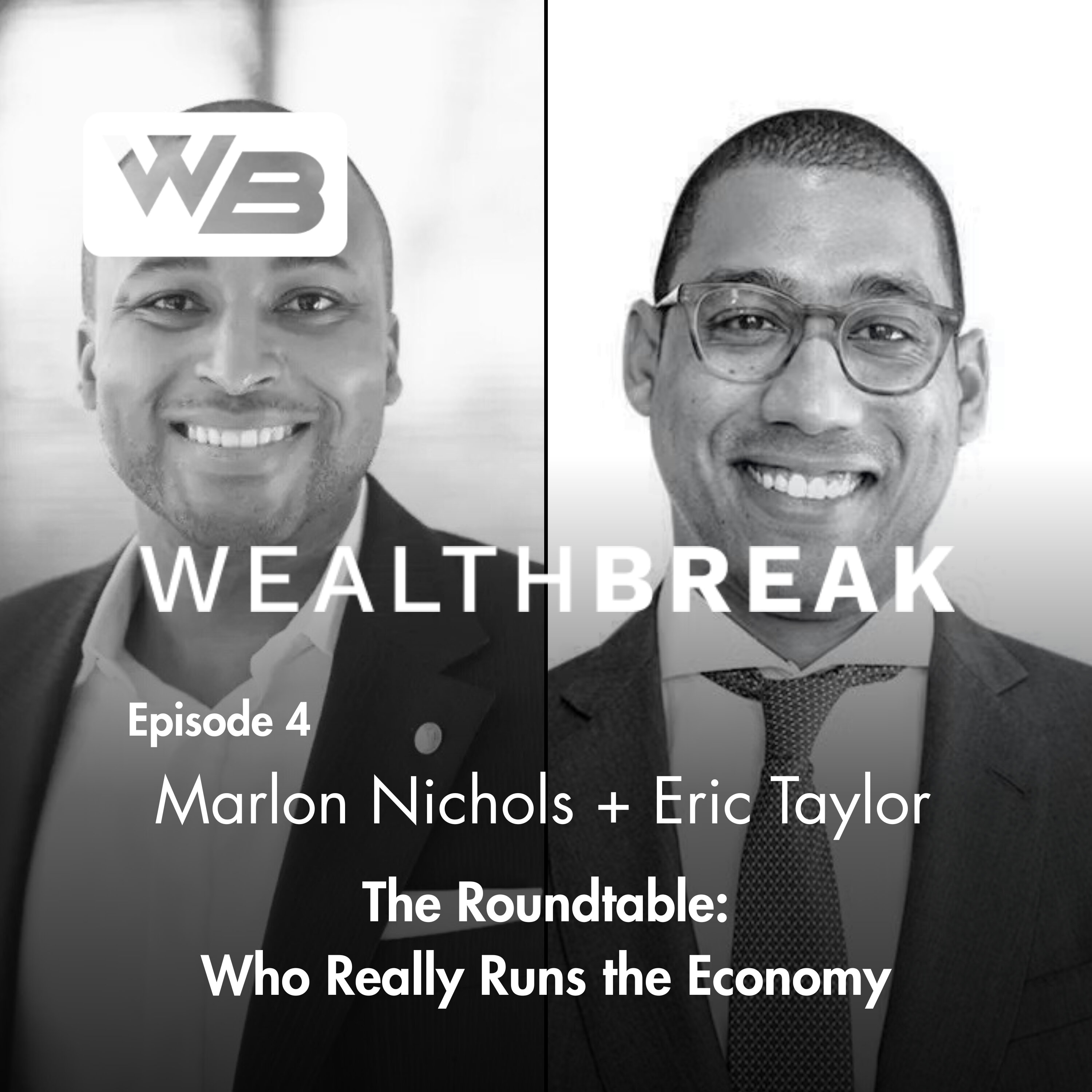 The Roundtable: Who Really Runs the Economy episode artwork