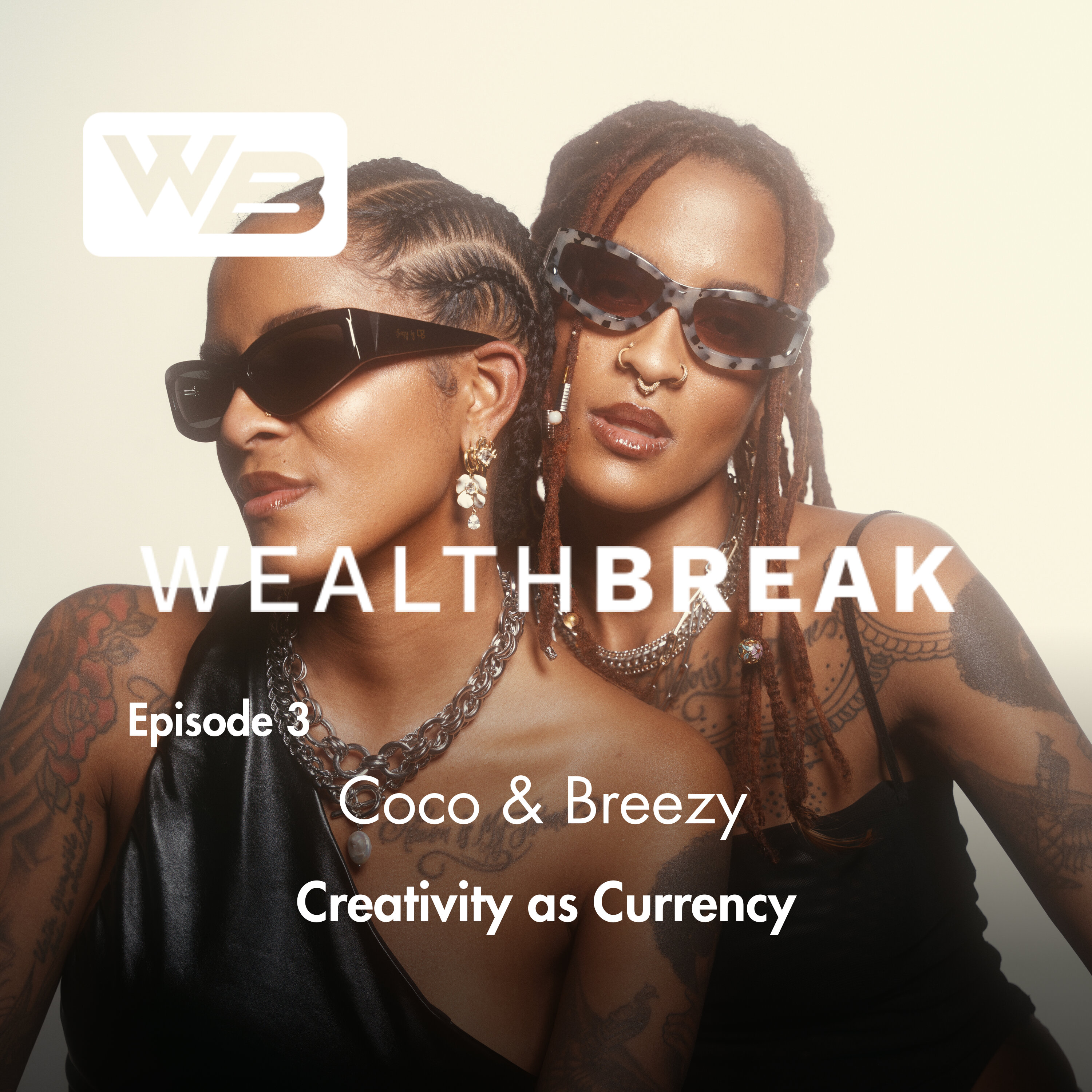 Creativity as Currency with Coco and Breezy episode artwork