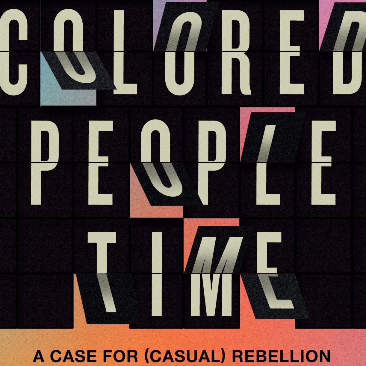 What is "Colored People Time?"