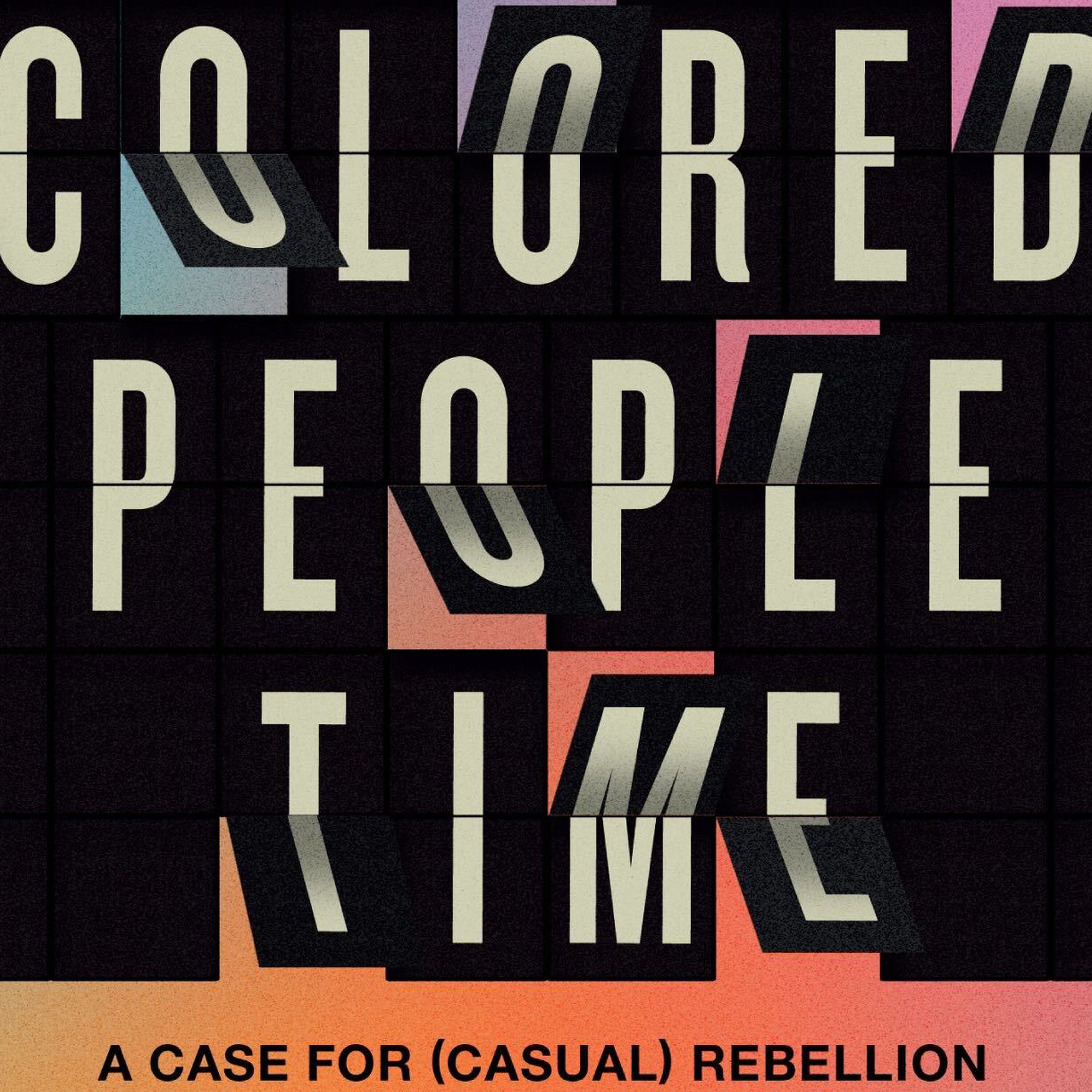 What is "Colored People Time?"