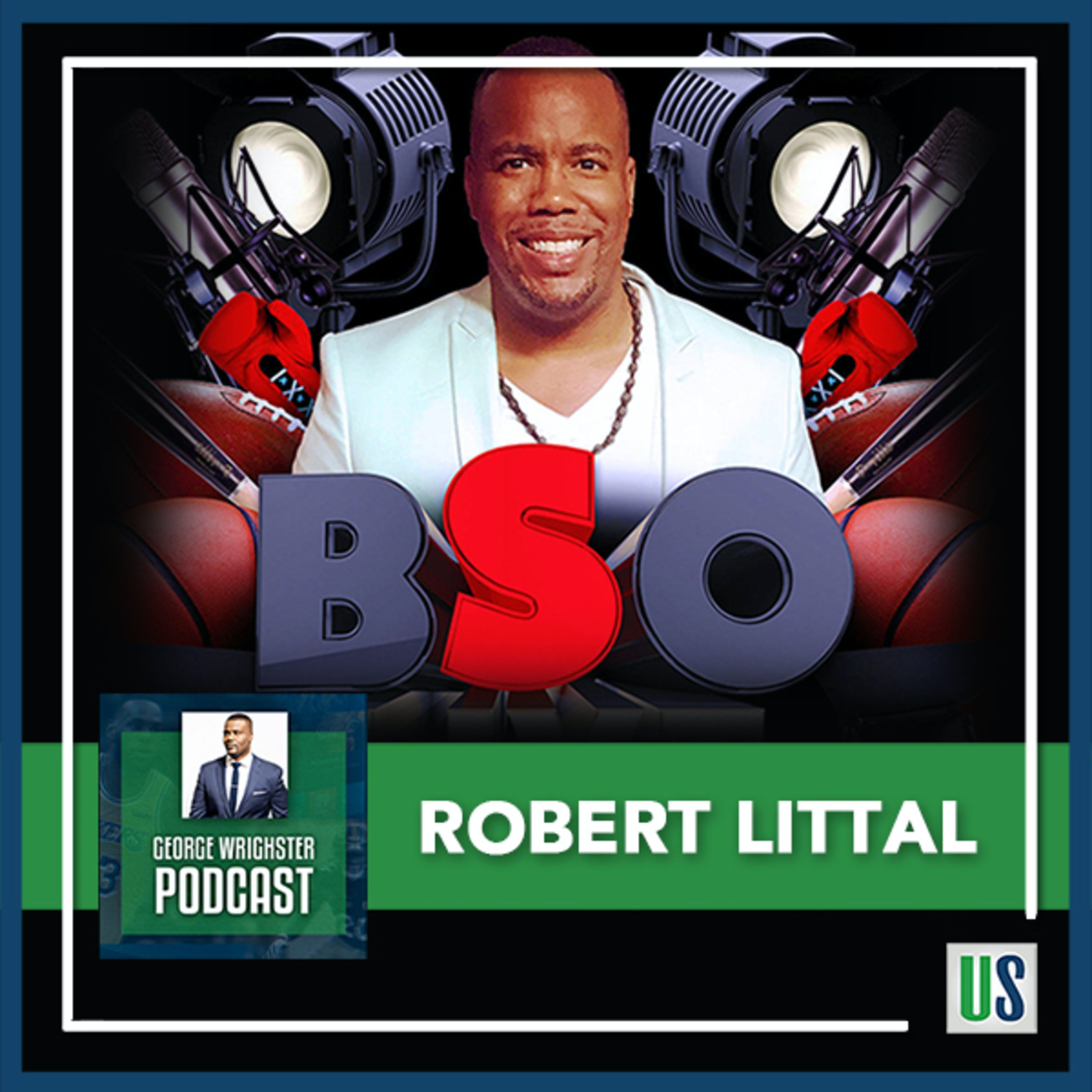 Robert Littal: Editor-in-Chief of BSO (BlackSportsOnline.com), Co-cost TMZ Sports on FS1 episode artwork