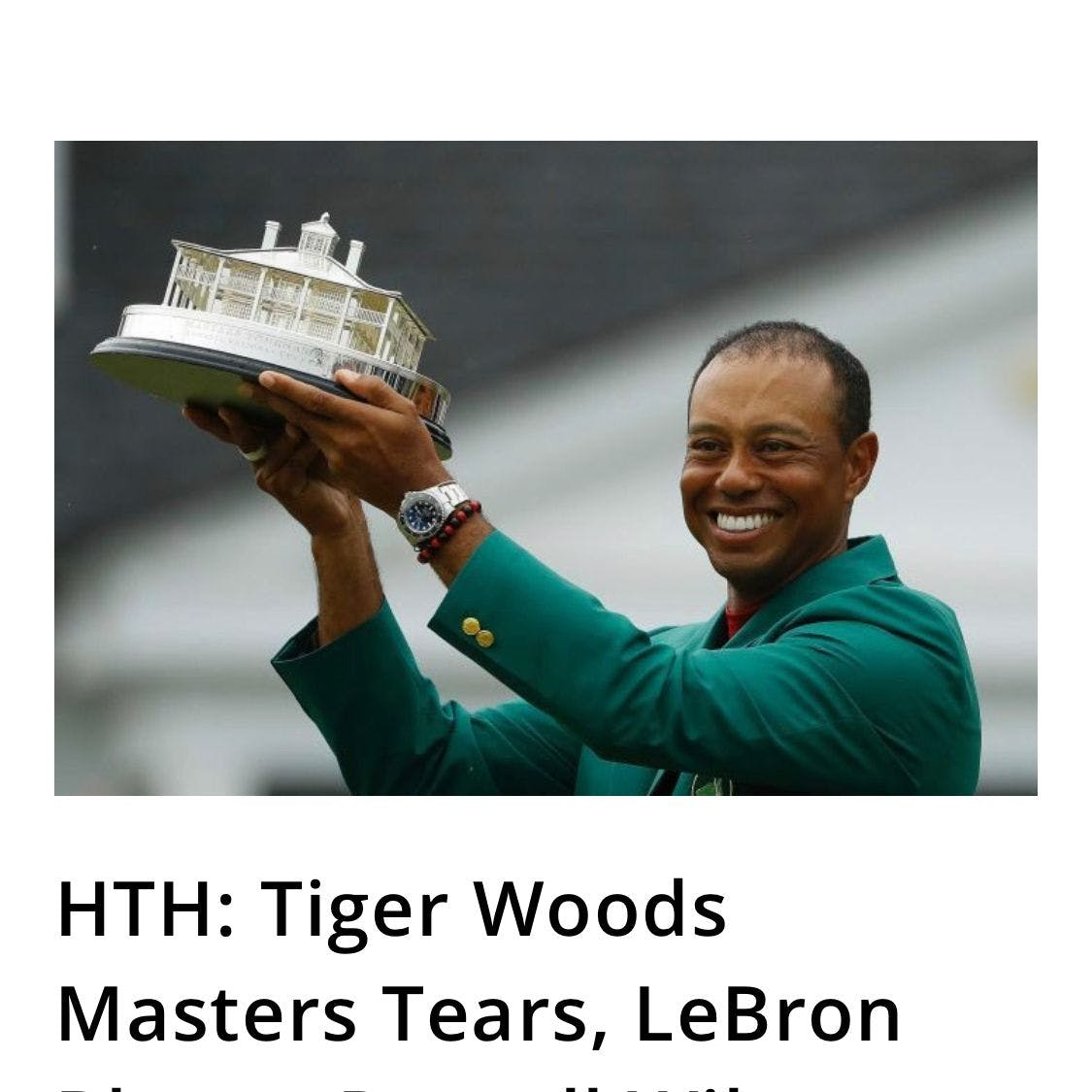 #331 HTH: Tiger Woods Masters Tears, LeBron Blame, Russell Wilson Contract episode artwork