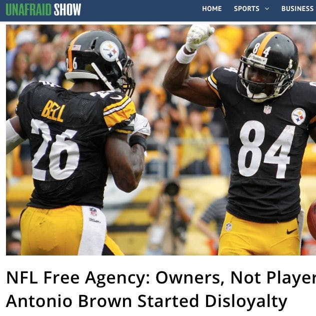 #328 NFL Owners Started Disloyalty, Not Antonio Brown, LeVeon Bell, And Other Players episode artwork
