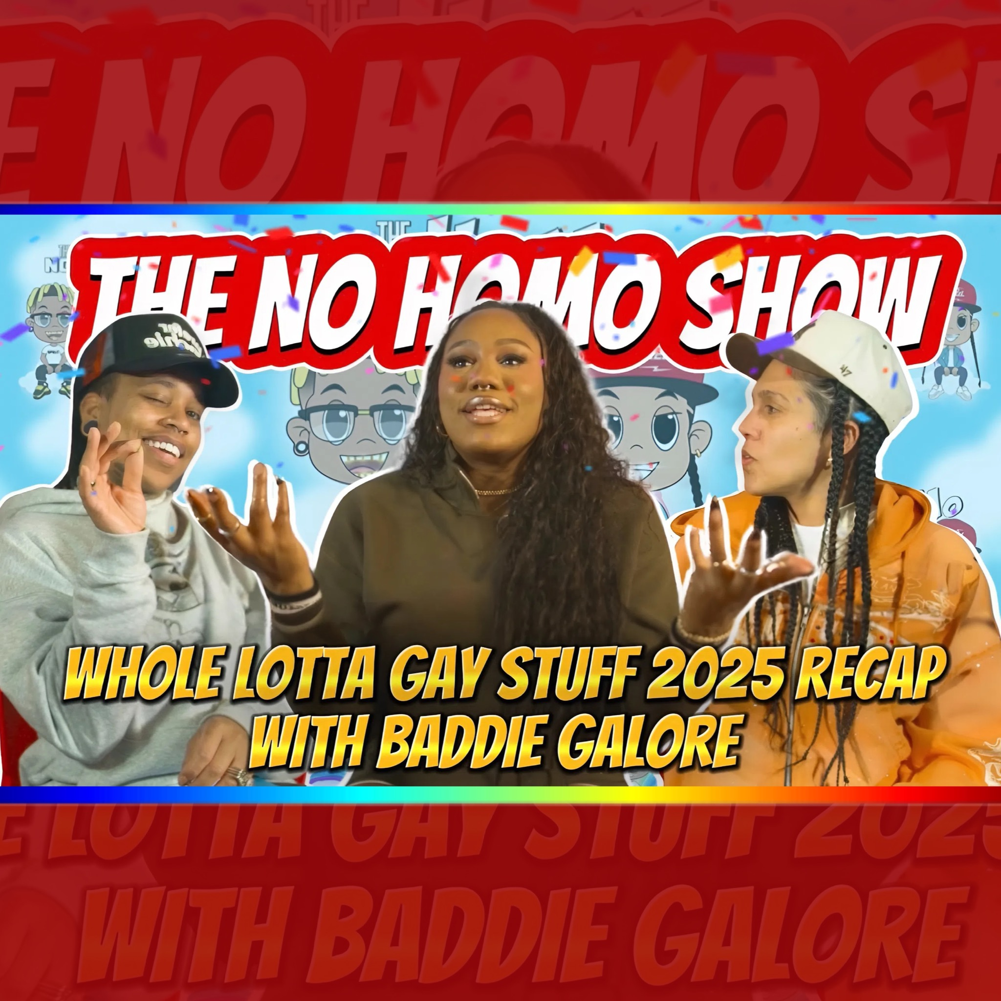 Whole Lotta Gay Stuff 2025 Recap with Baddie Galore | TNHS 167