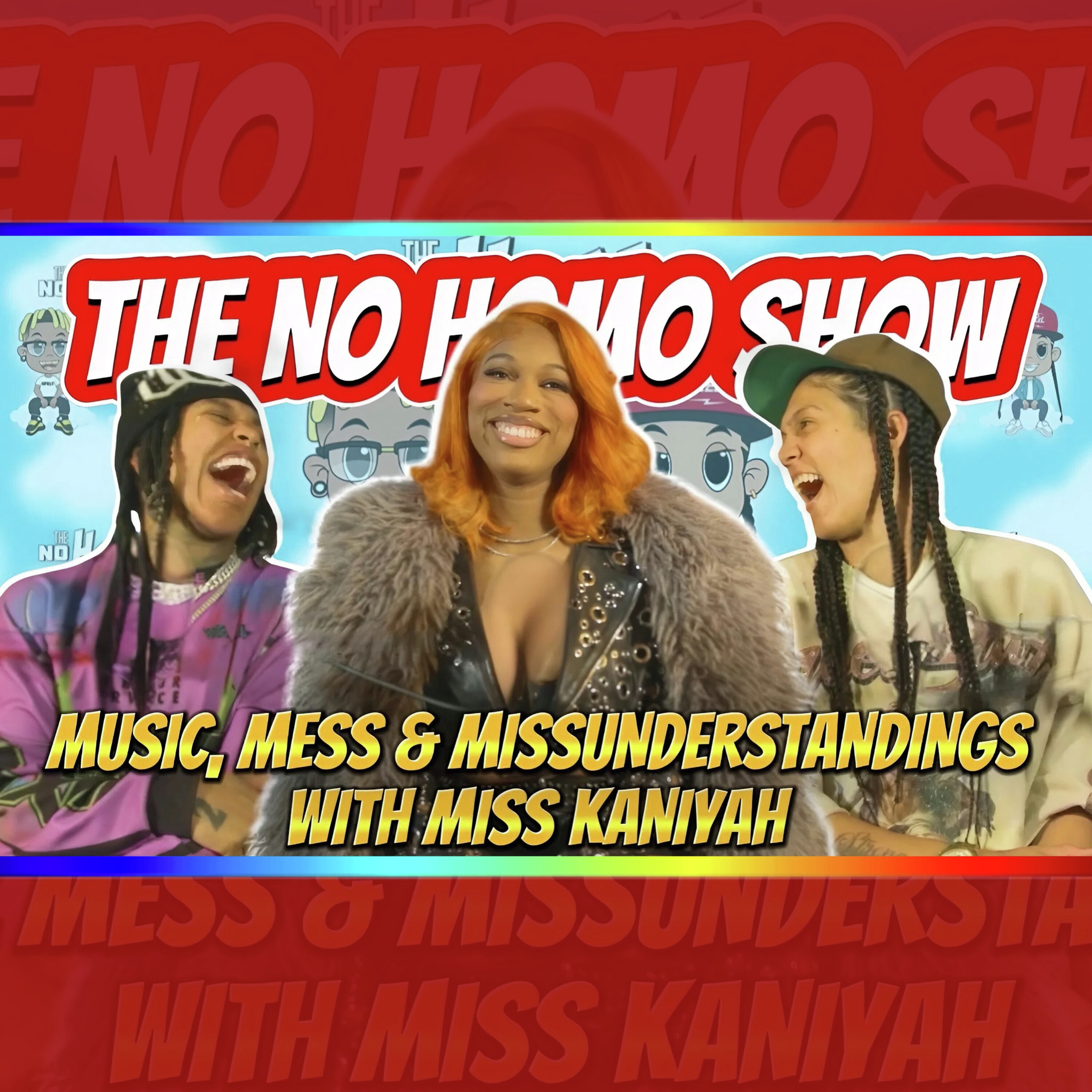 Music, Mess & Misunderstandings with Miss Kaniyah | TNHS 168