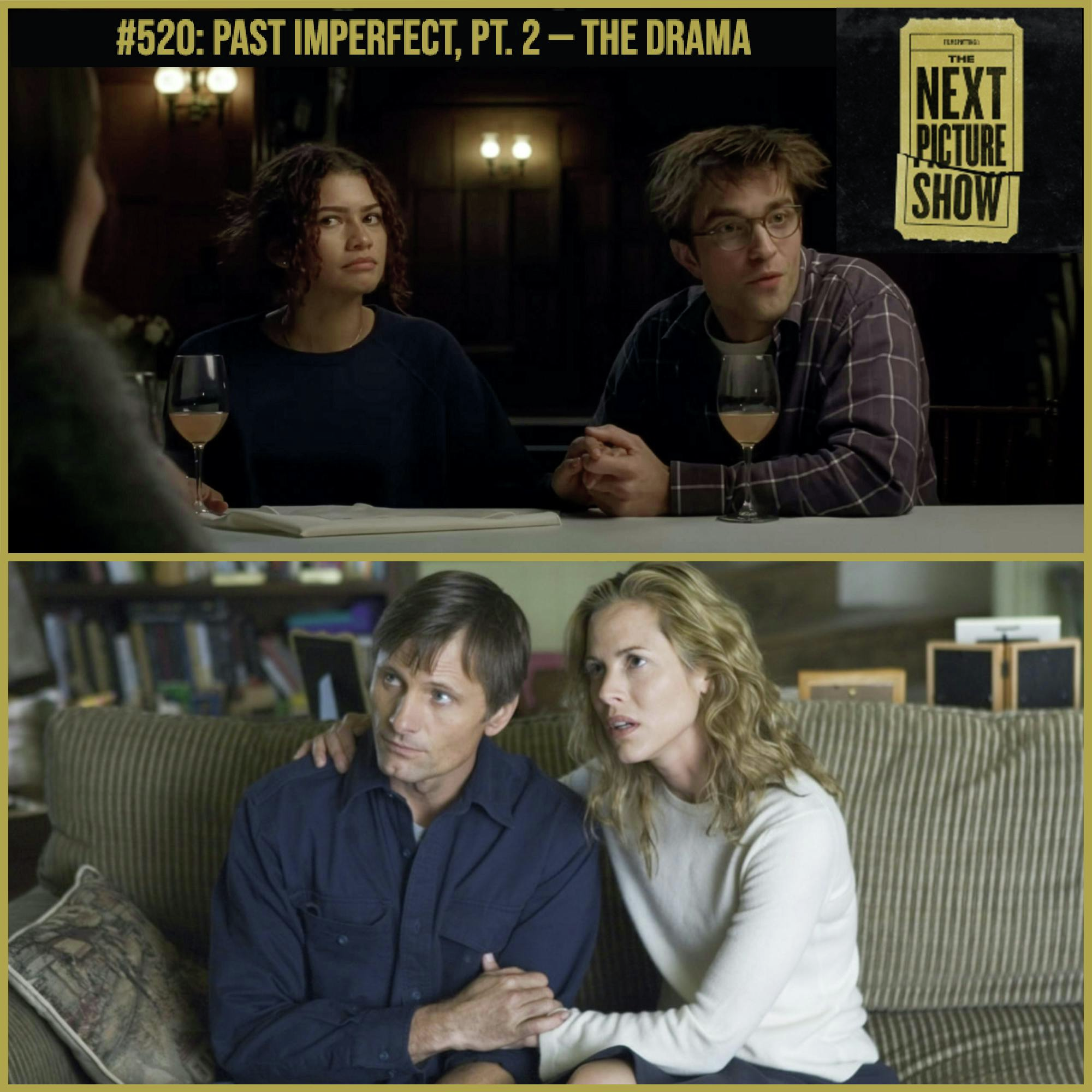 #520: Past Imperfect, Pt. 2 — The Drama