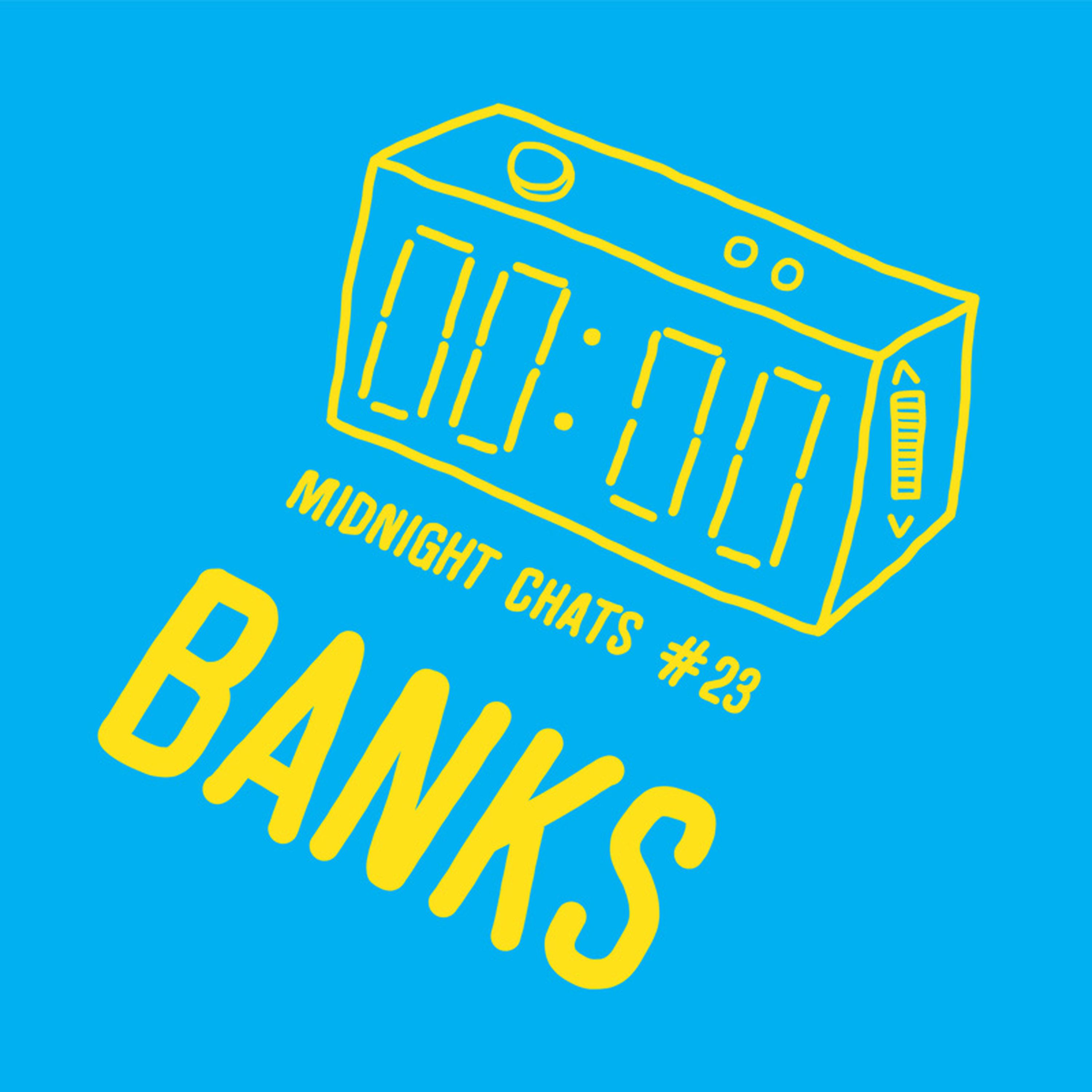 Ep 23: BANKS episode artwork