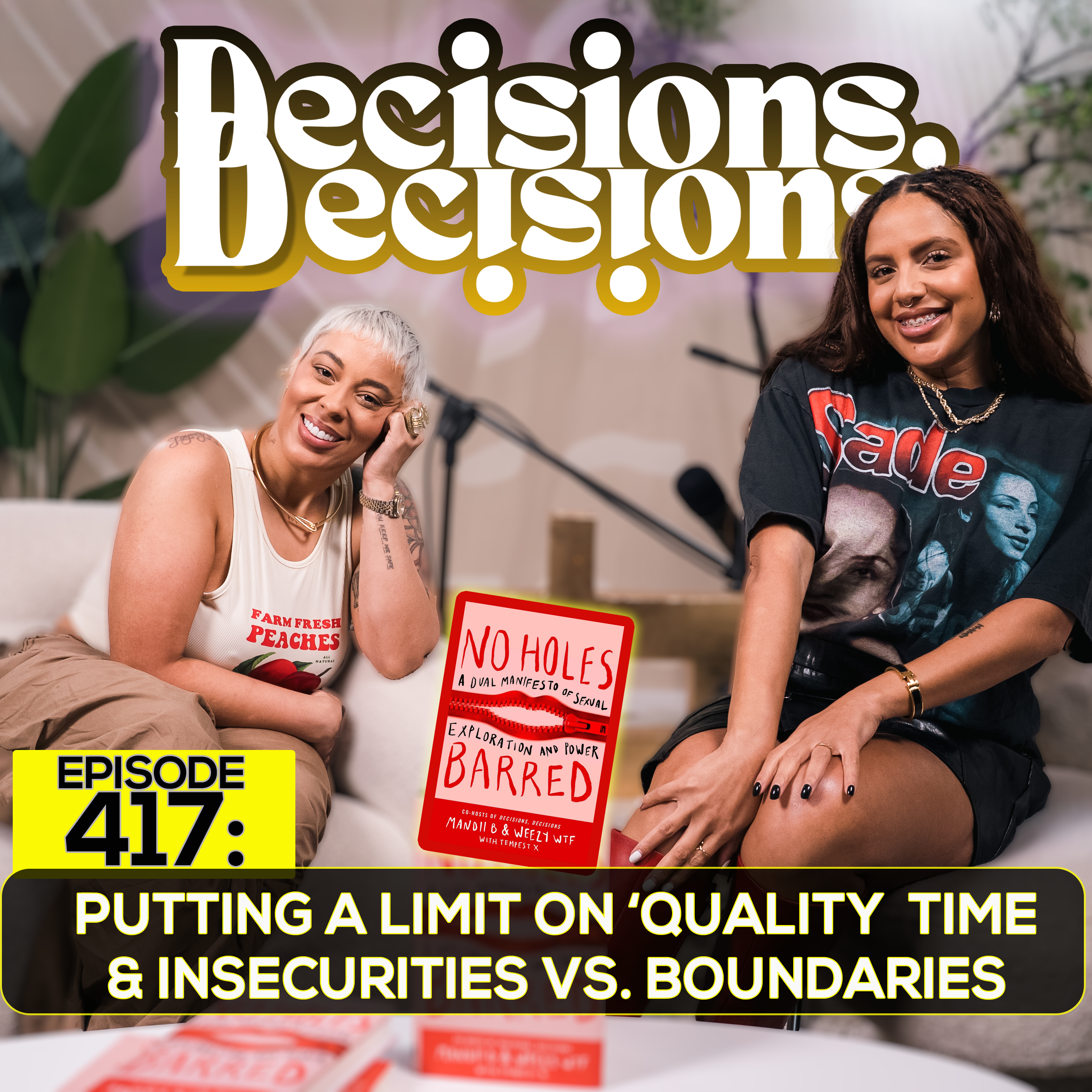 EP 417: Putting A Limit On ‘Quality Time’ & Insecurities Vs. Boundaries 