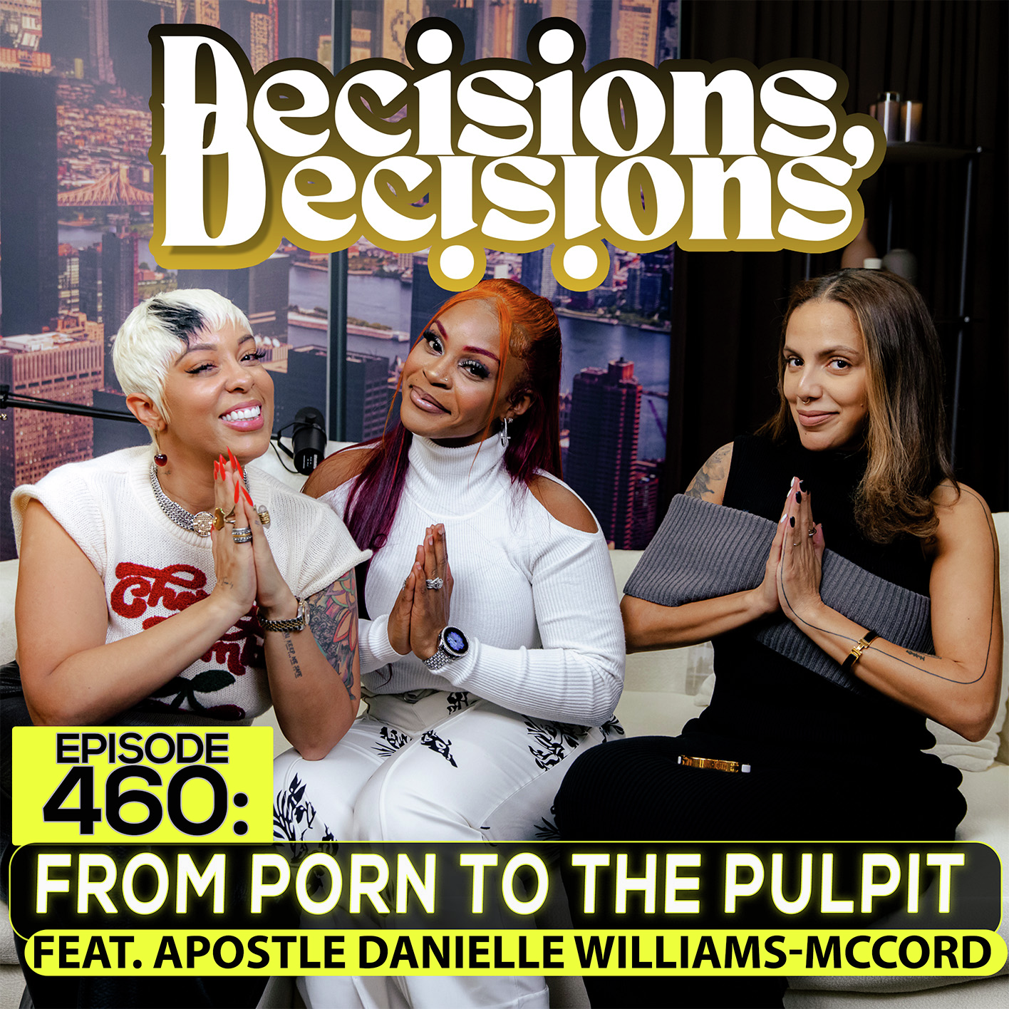 EP 460: From Porn to the Pulpit (feat. Apostle Danielle Williams-McCord)