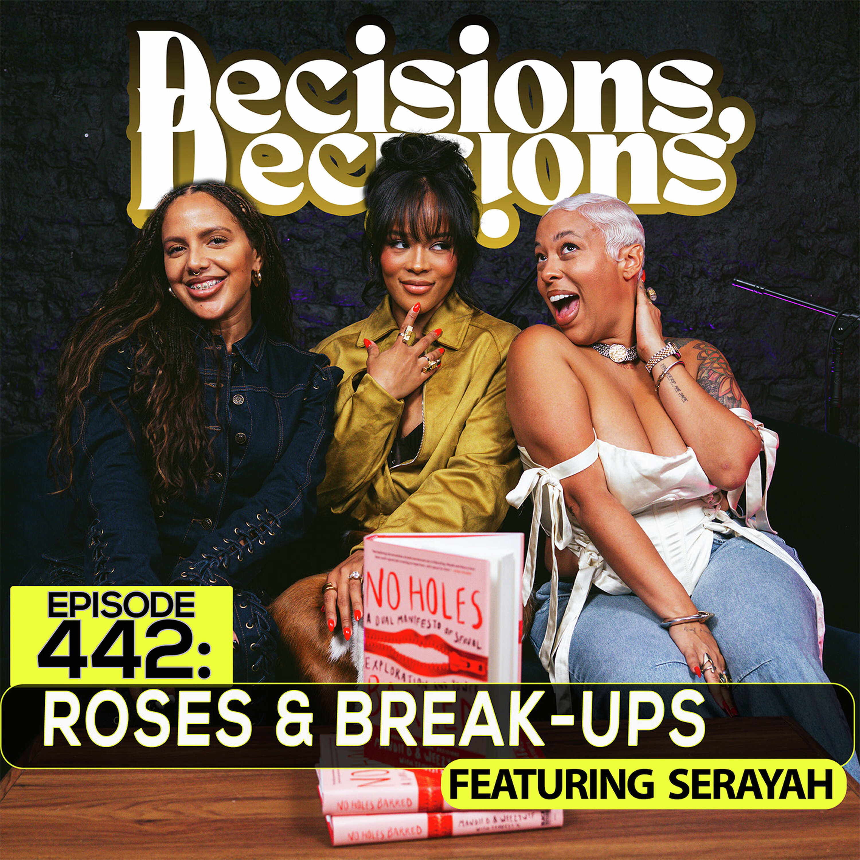 EP 442: Roses & Break-Ups (ft. Serayah)