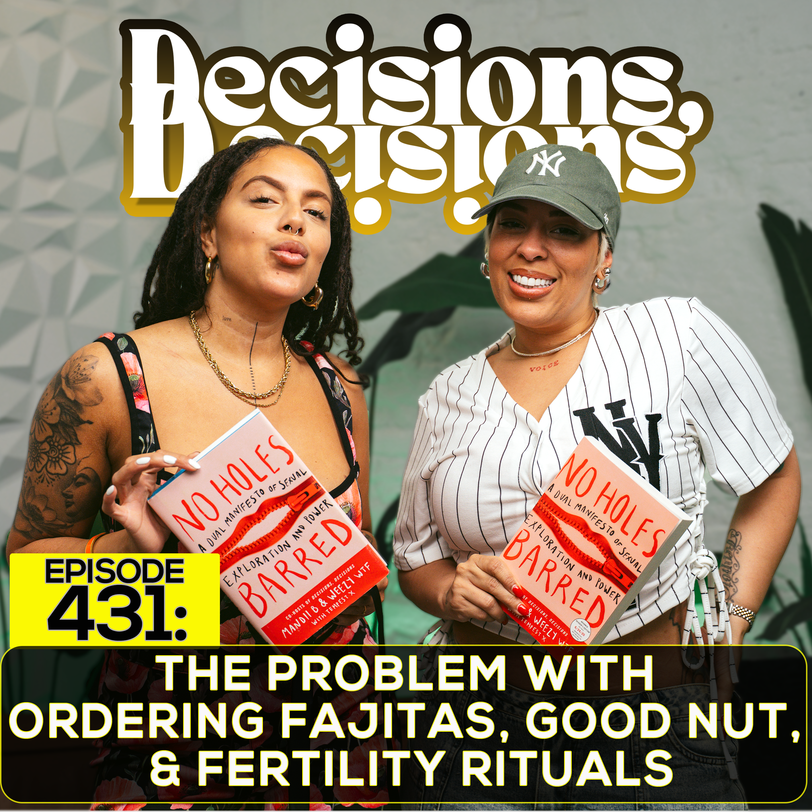 EP. 431: The Problem With Ordering Fajitas, Good Nut, & Fertility Rituals