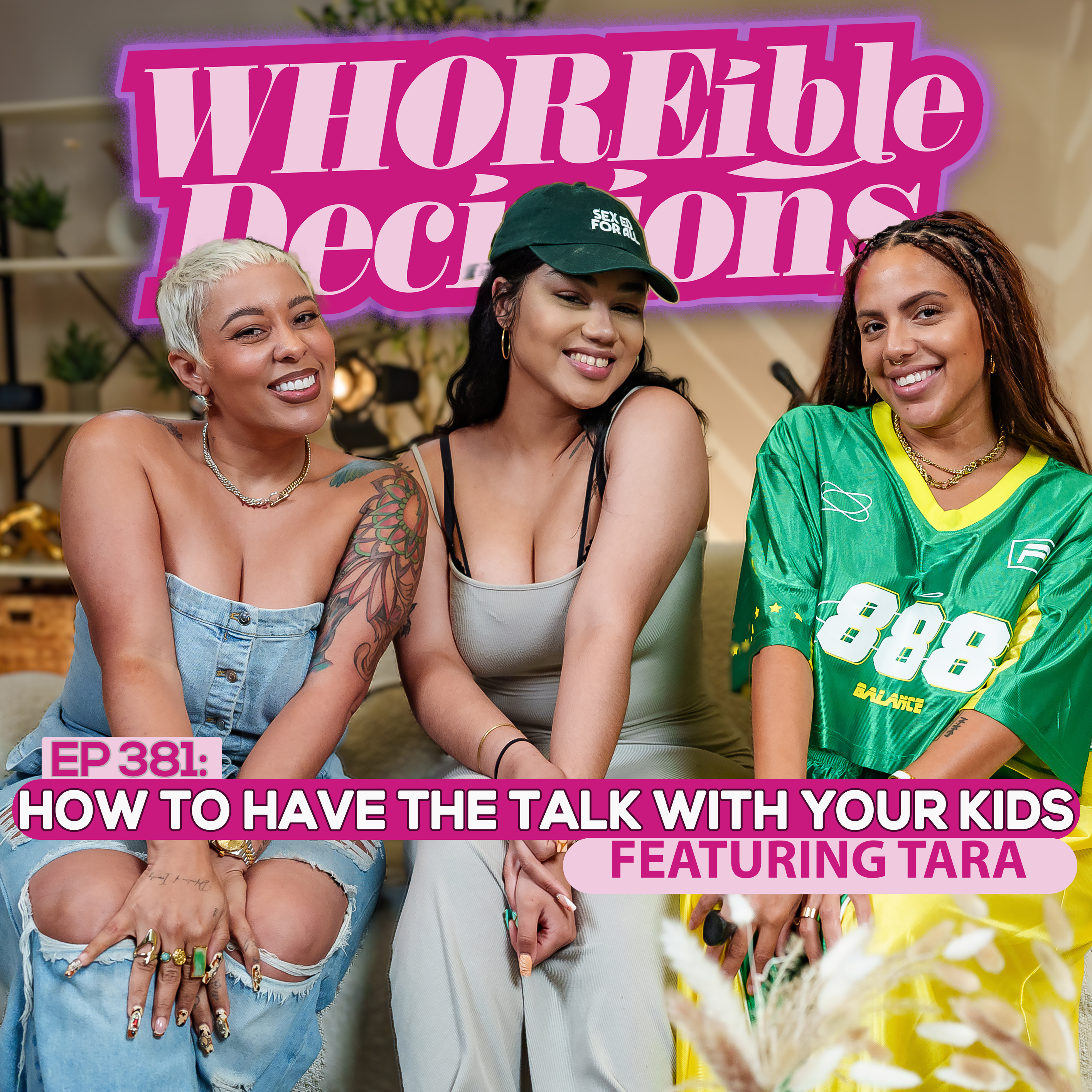 EP 381: How To Have The Talk With Your Kids (Ft. Tara)