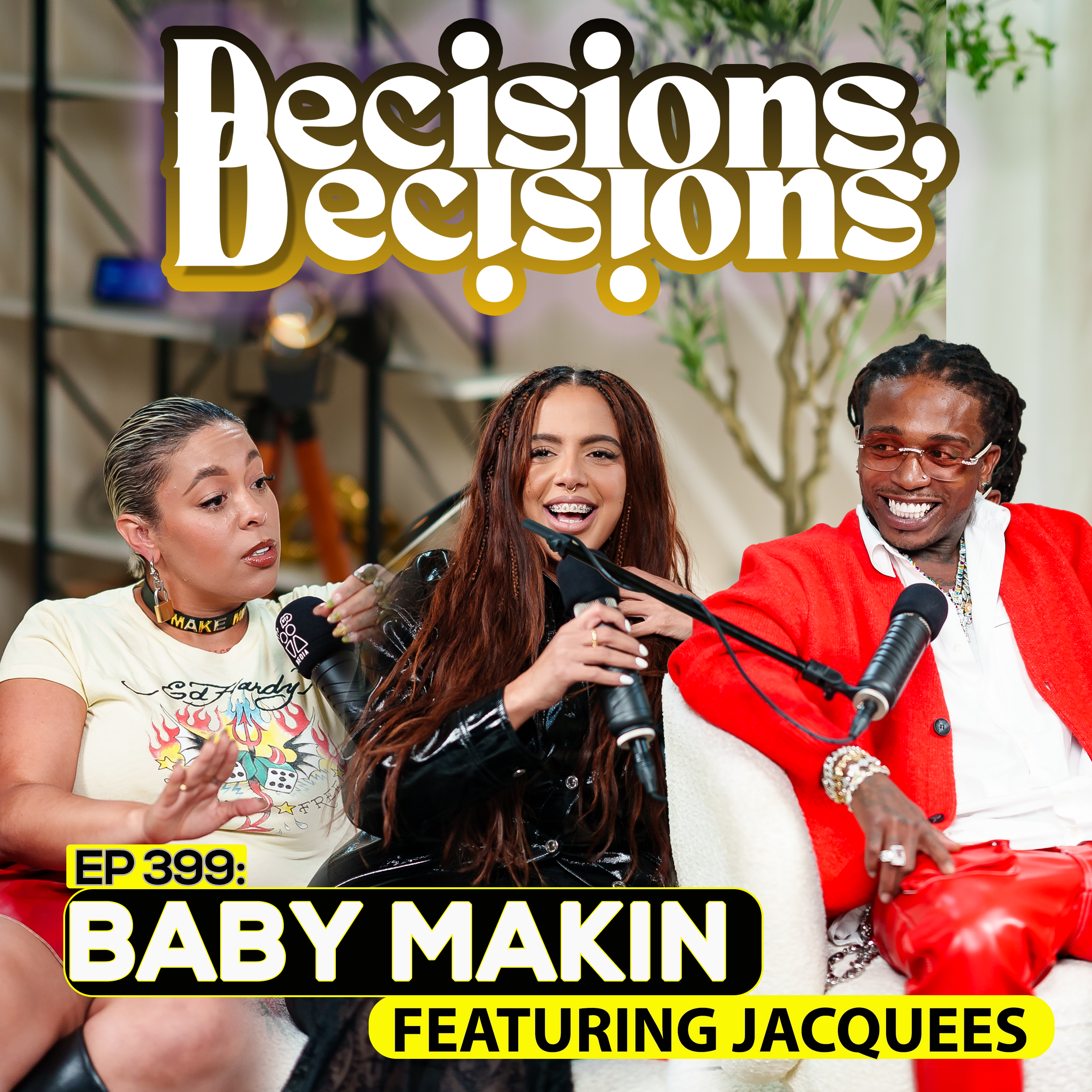 Decisions, Decisions: Baby Makin (Ft. Jacquess)