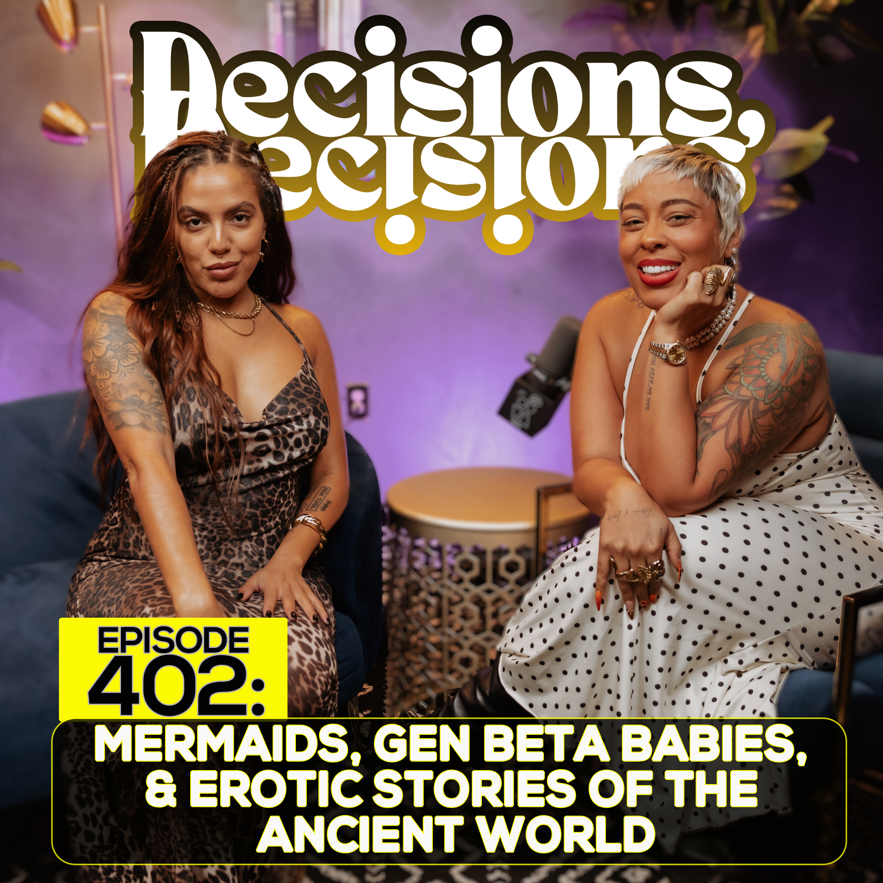 EP 402: Mermaids, Gen Beta Babies, & Erotic Stories Of The Ancient World