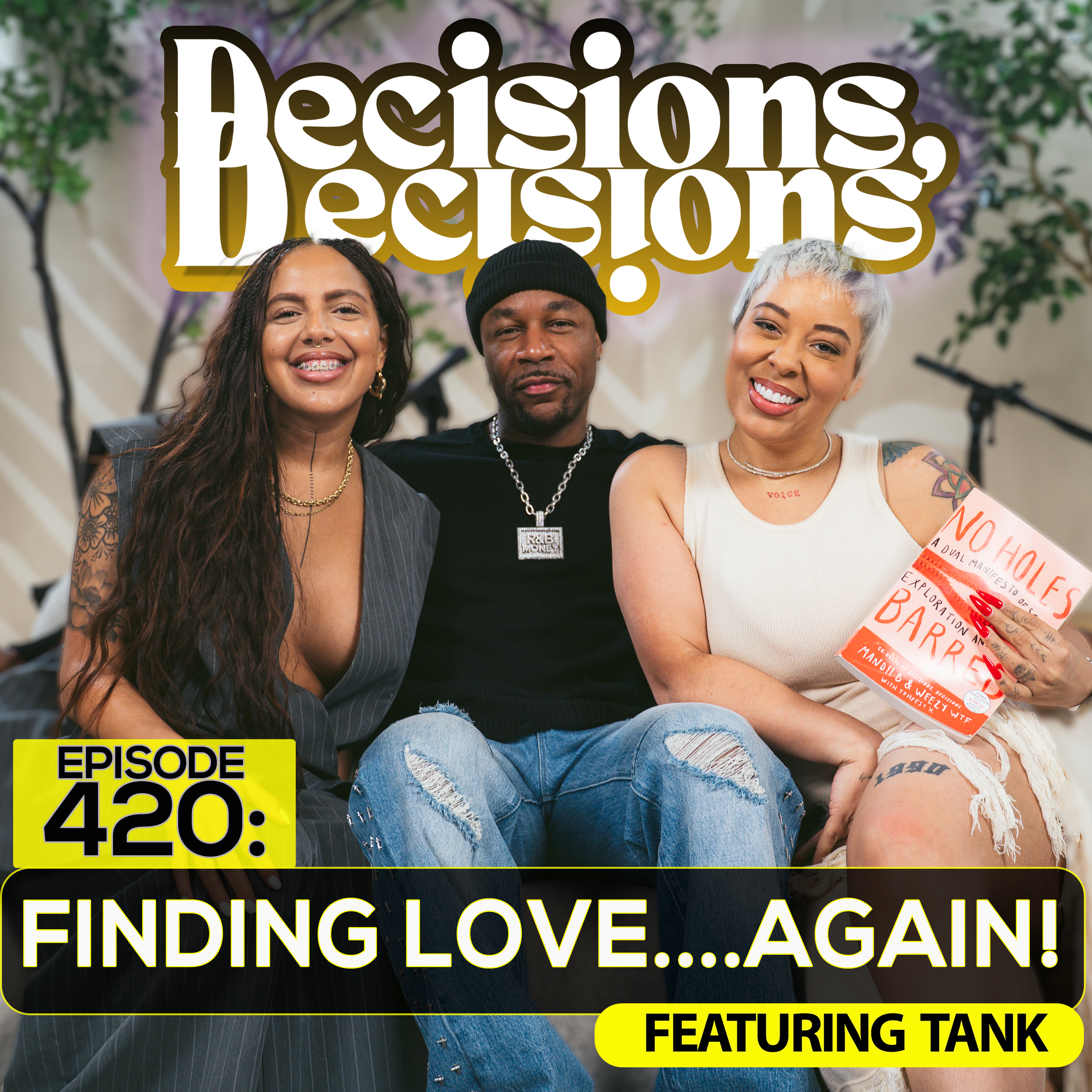 EP 420: Finding Love....Again! (Ft. Tank)