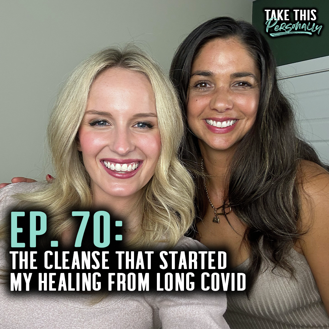 TAKE THIS PERSONALLY: Morgan’s Long COVID Cleanse: How She Finally Started Healing