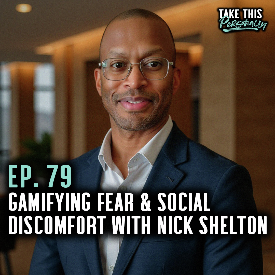 TAKE THIS PERSONALLY: "Just Show Up" How an Introvert Learned to Build Confidence, Community, & a New Life