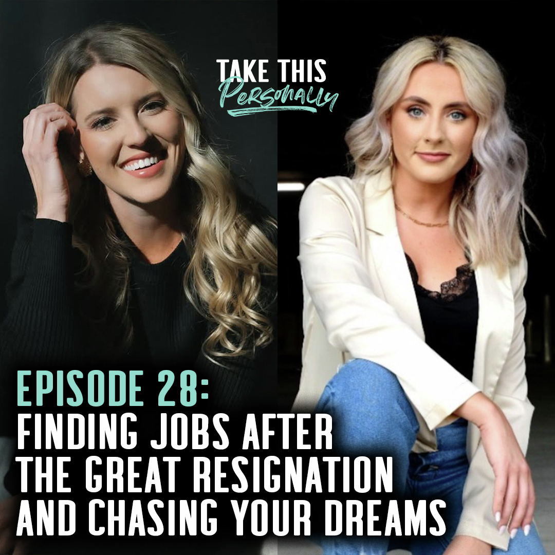 Finding a Job After “The Great Resignation” & Chasing Your Dreams