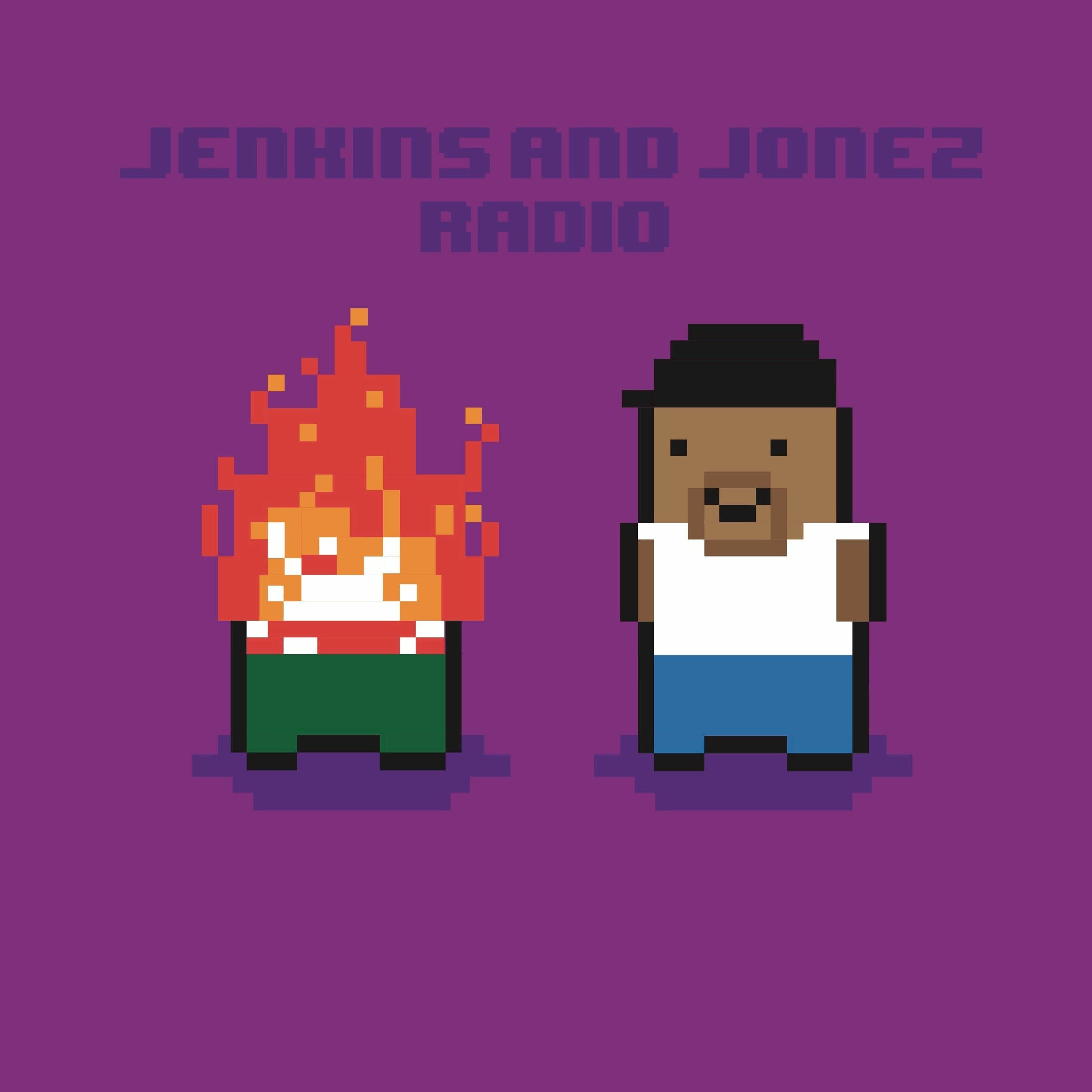 The Jenkins & Jonez Podcast