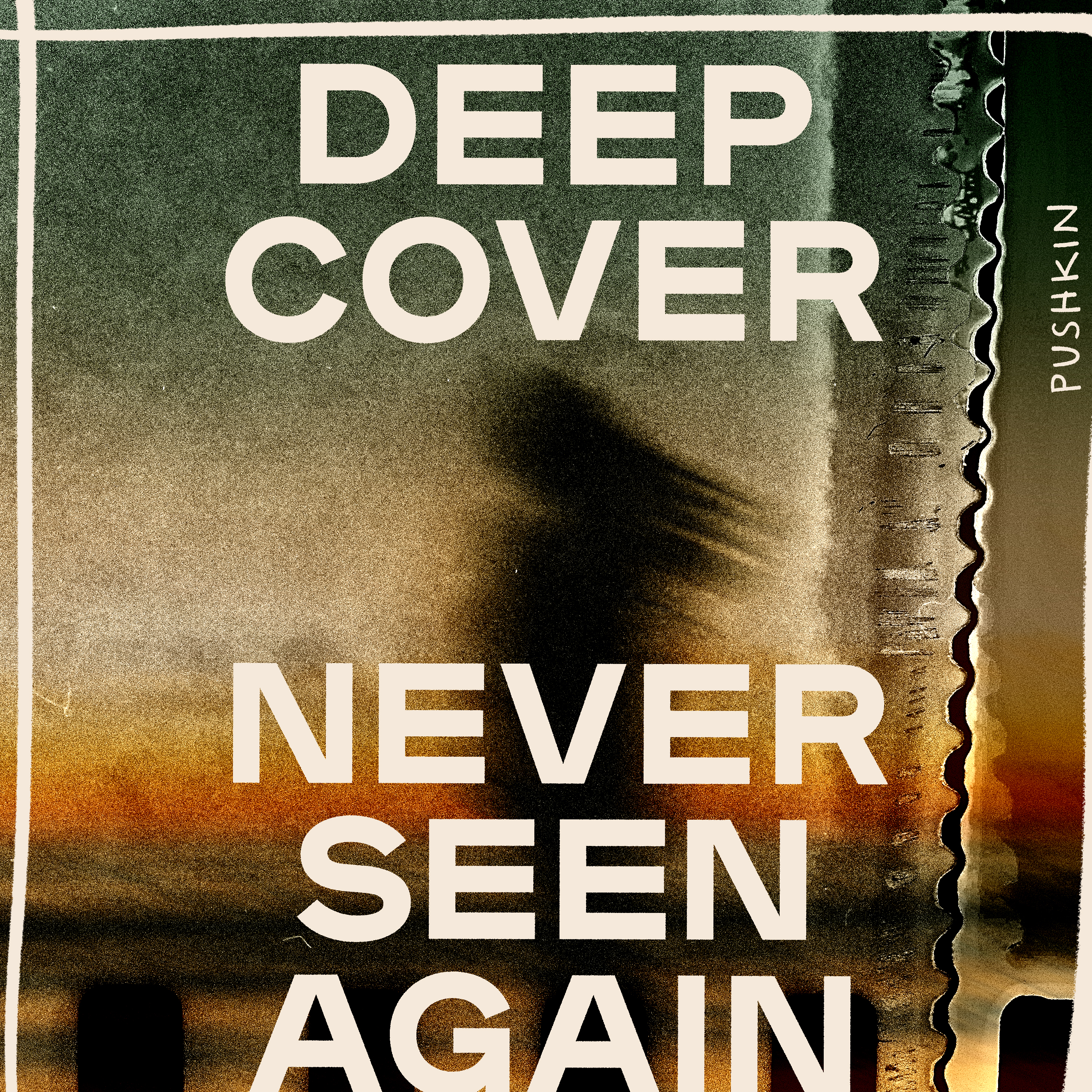 Never Seen Again: Deep Cover Season 3 by Pushkin Industries