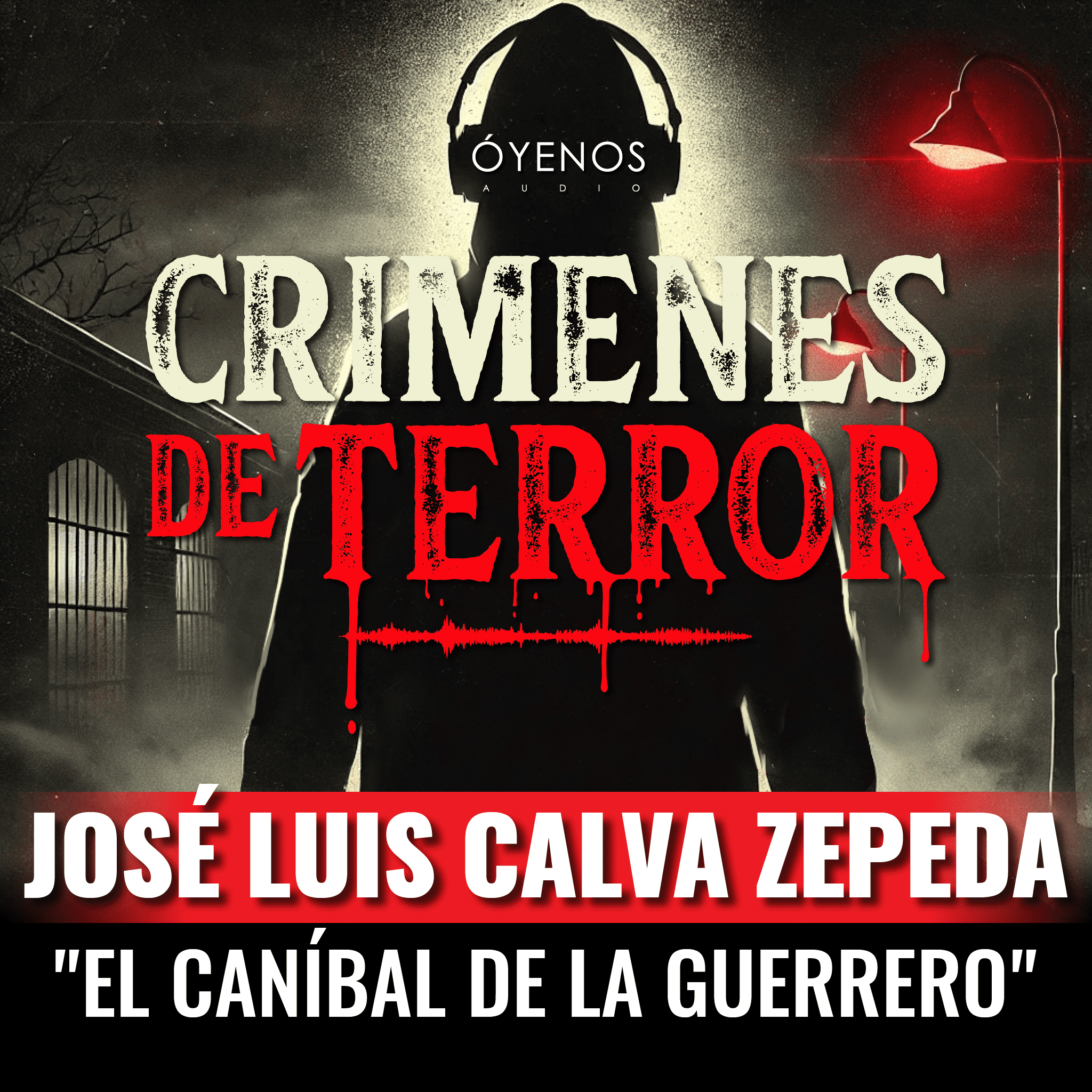 cover of episode Temporada 2: Episodio #7 José Luis Calva Zepeda, "El Caníbal de la Guerrero"