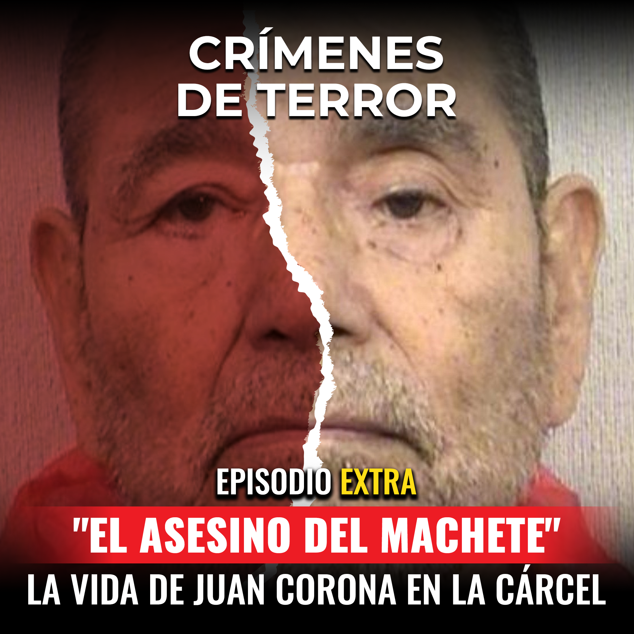cover of episode EXTRA: Juan Corona "Su vida en la cárcel"
