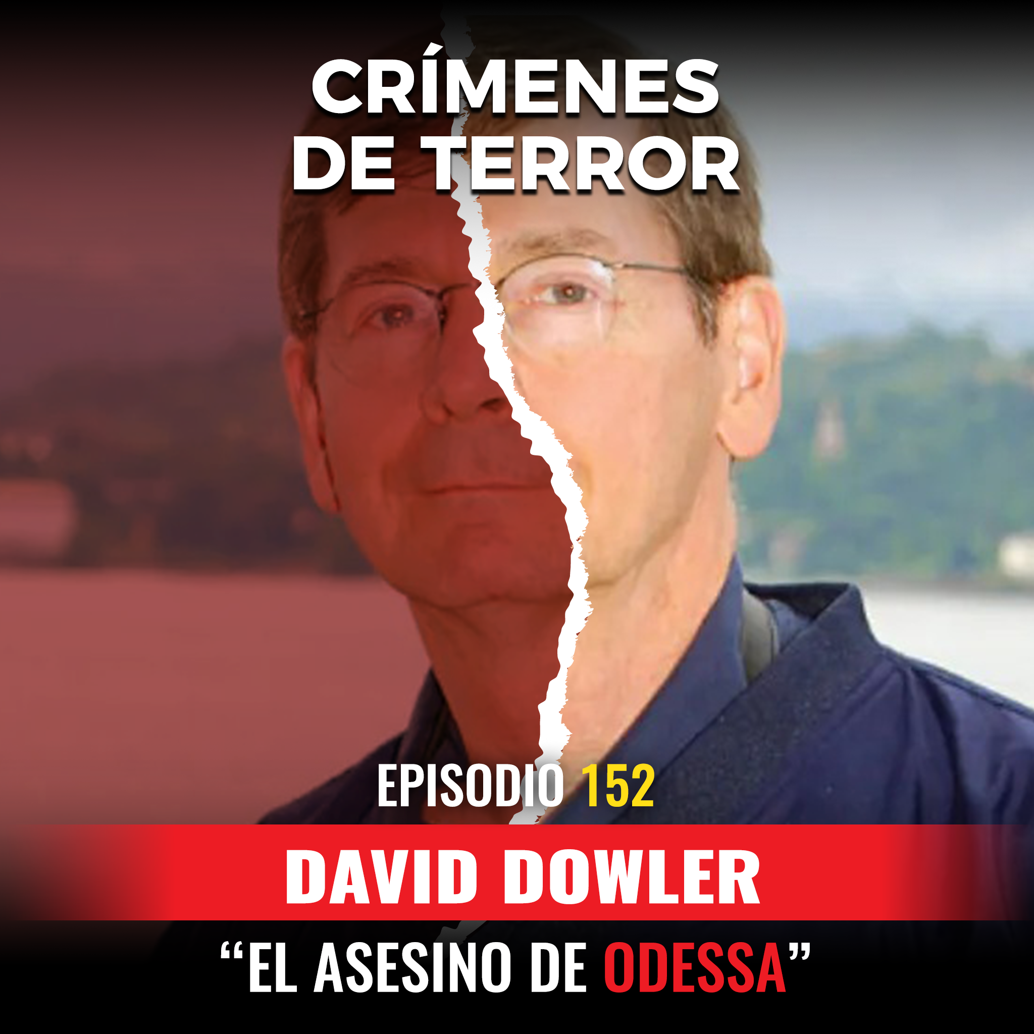 cover of episode Episodio #152 David Dowler, "El Asesino de Odessa"