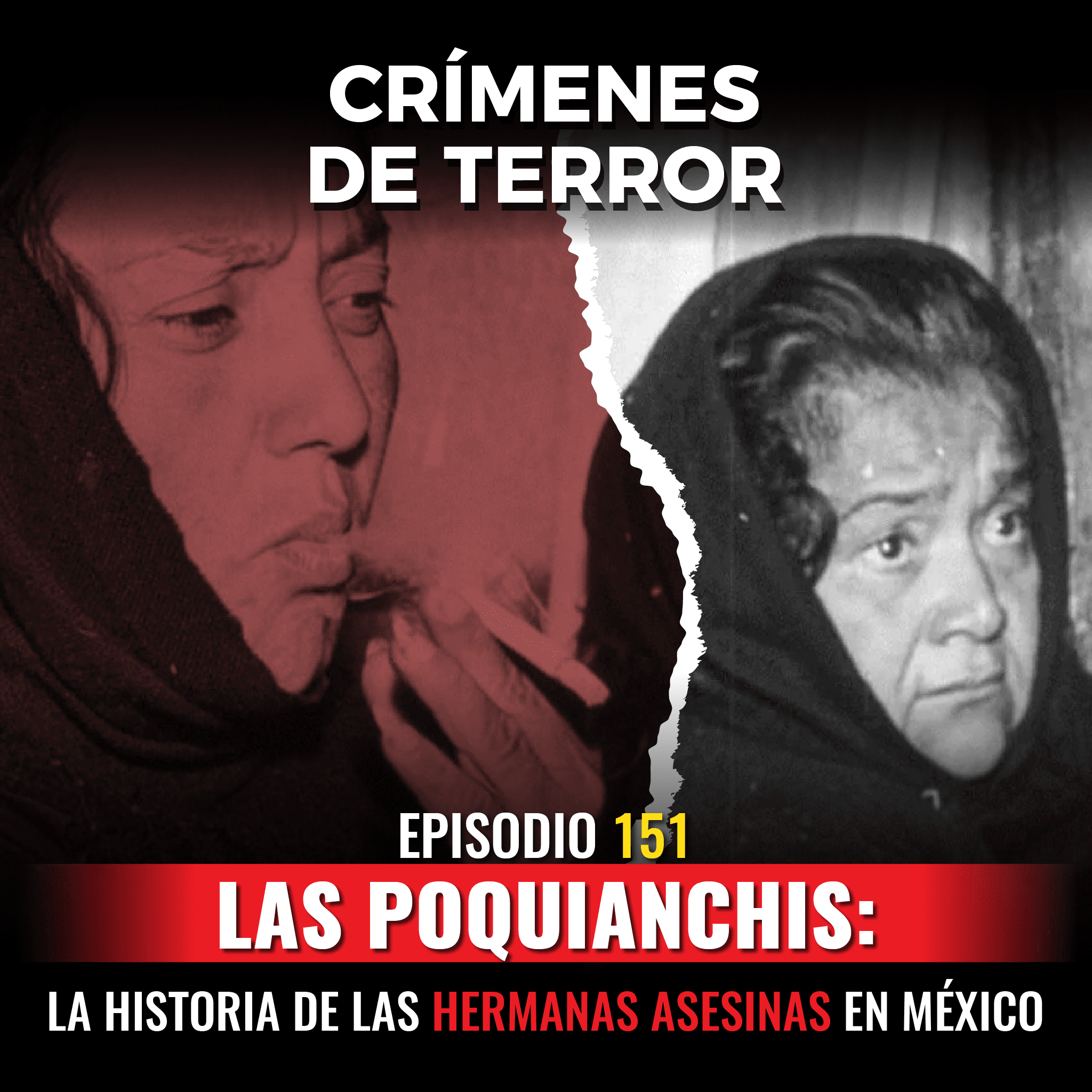 cover of episode Episodio #151 Las Poquianchis La historia de abusos de las hermanas asesinas en México