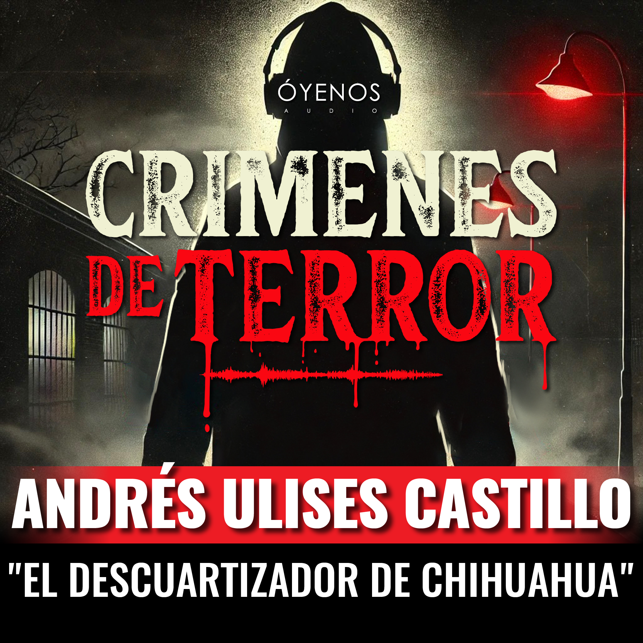 cover of episode Temporada 2: Episodio #8 Andrés Ulises Castillo, "El Descuartizador de Chihuahua"