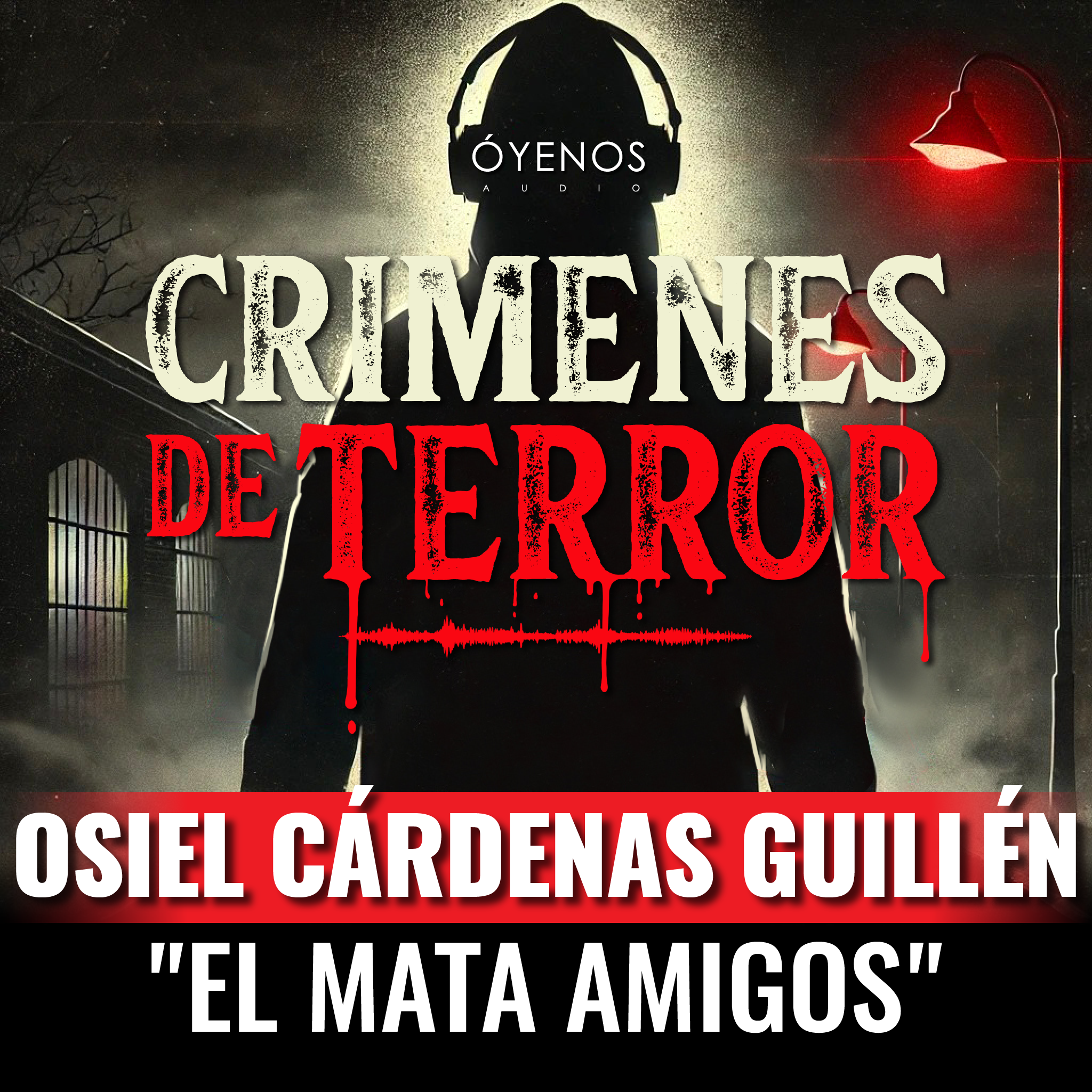 cover of episode Temporada 2: Episodio #10 Osiel Cárdenas Guillén, "El Mata Amigos"