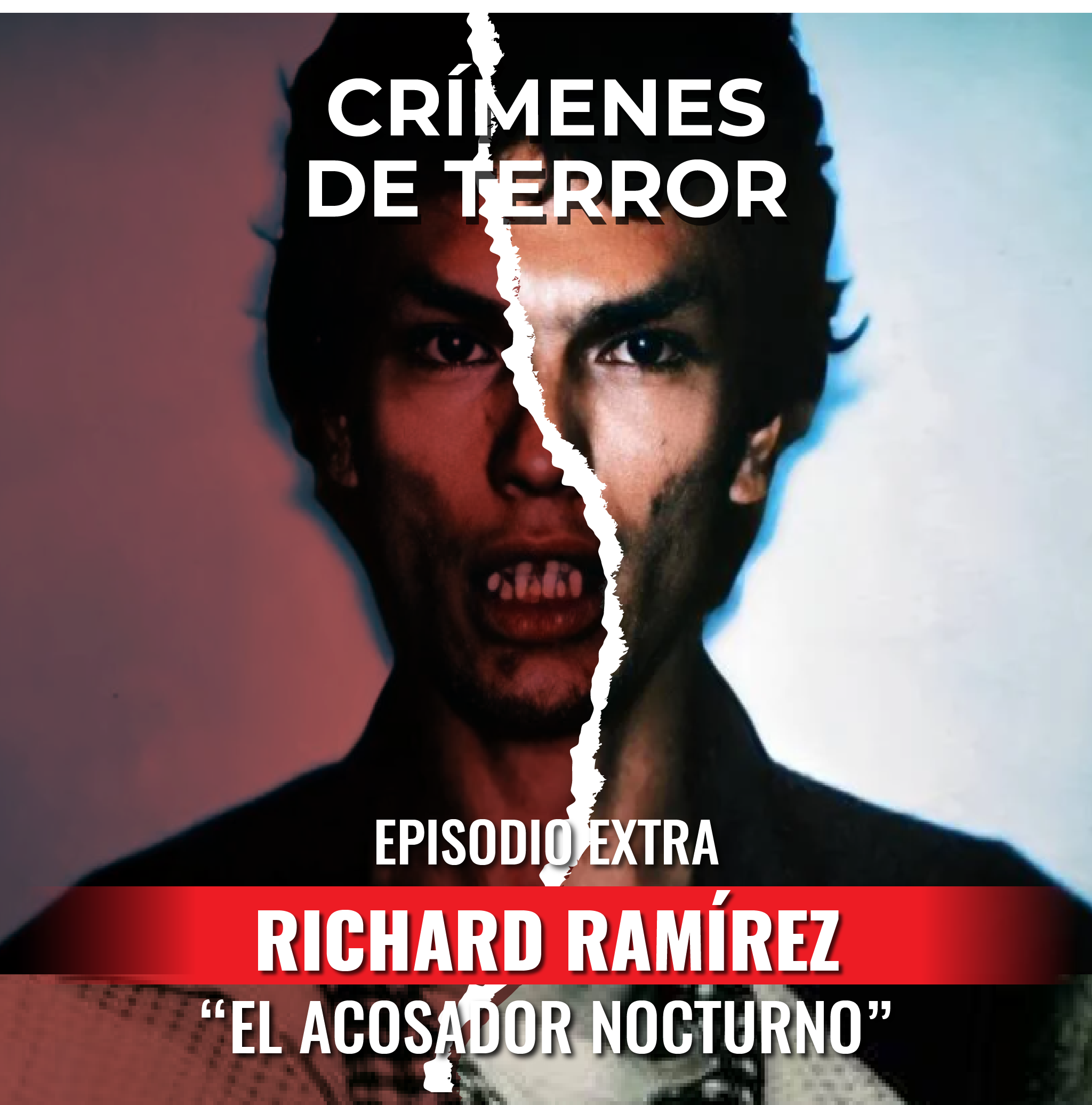 cover of episode EXTRA: Richard Ramirez "El acosador nocturno"