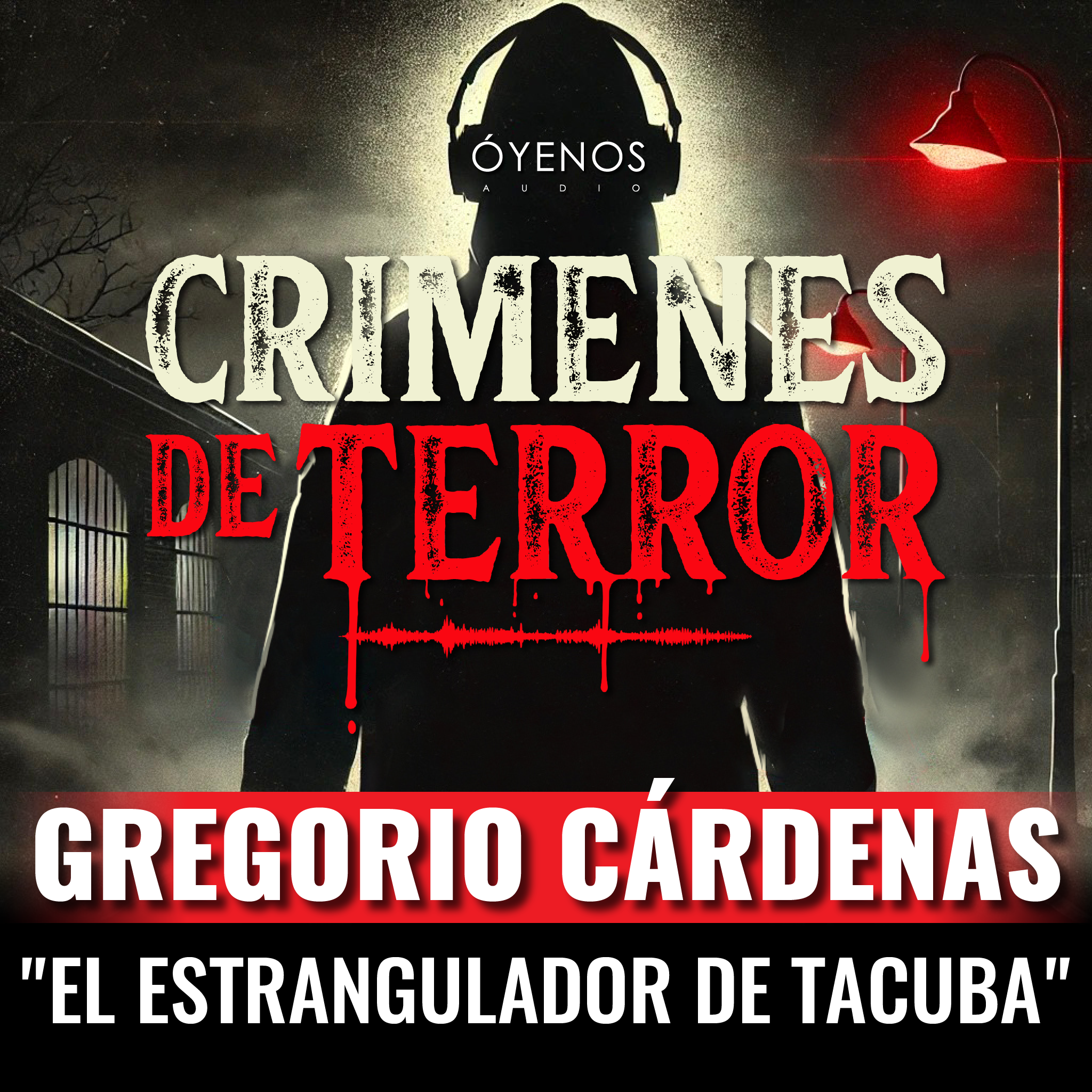 cover of episode Temporada 2: Episodio #11 Gregorio Cárdenas, "El Estrangulador de Tacuba"