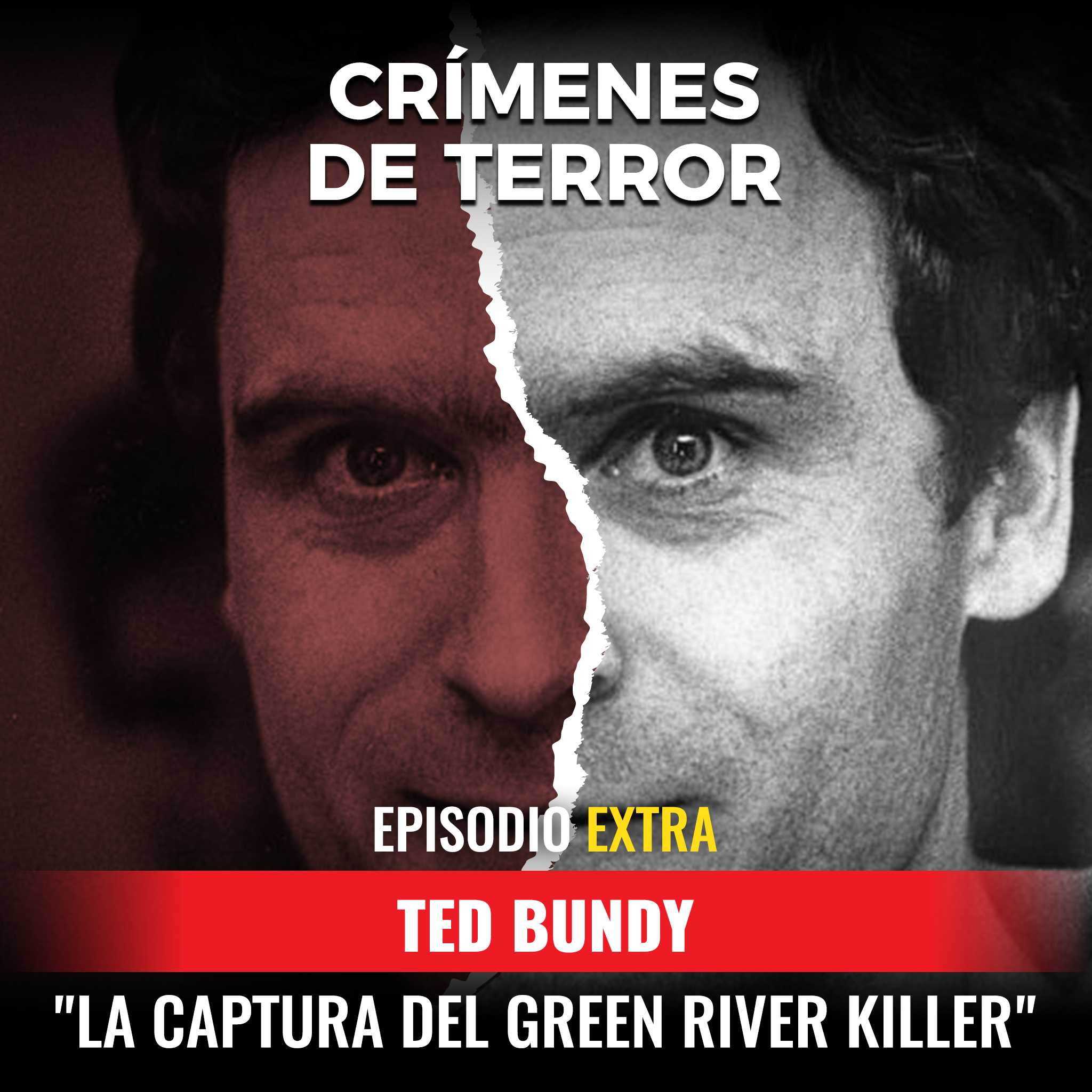 cover of episode EXTRA: Ted Bundy y la Captura del Green River Killer