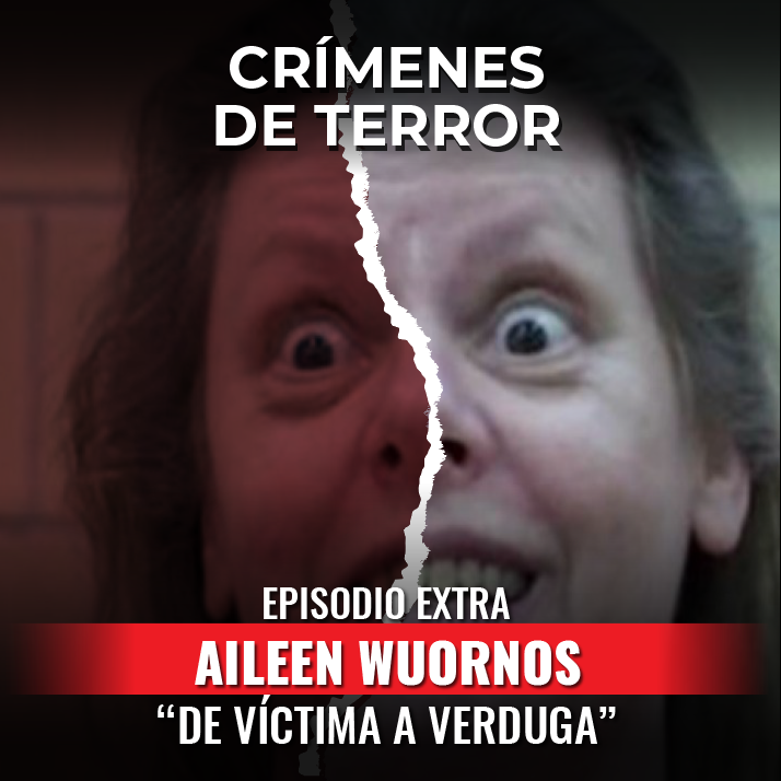 cover of episode EXTRA: Aileen Wuornos: De Víctima a Verduga