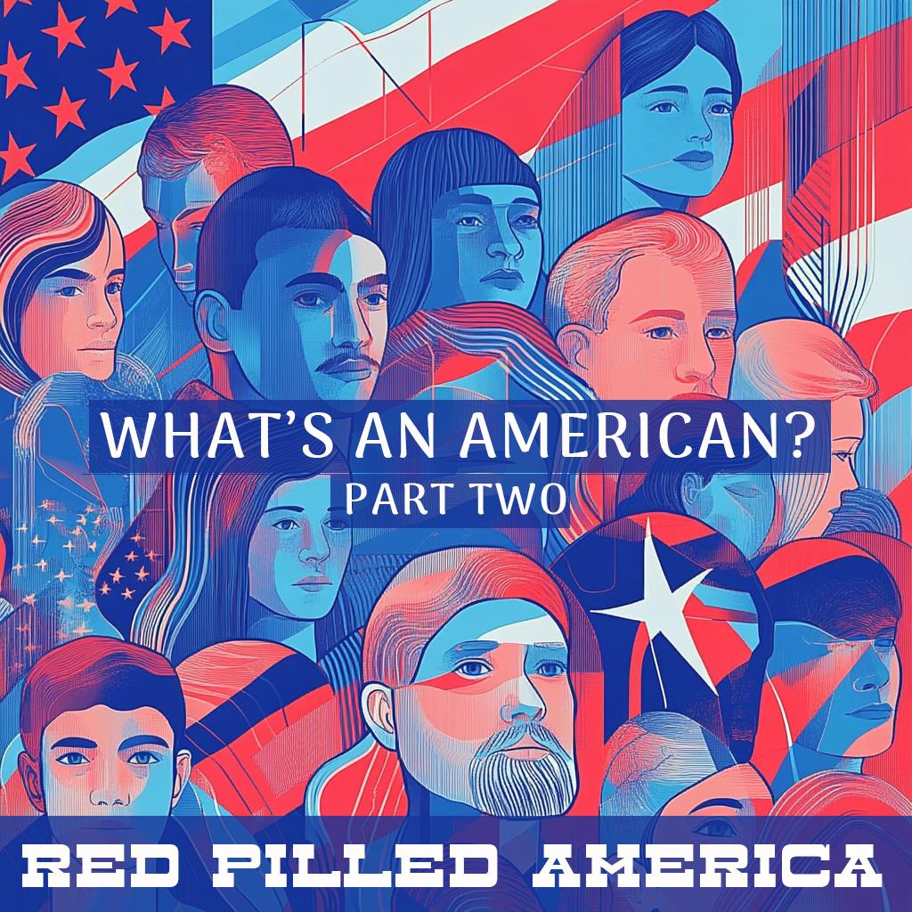 What's an American (Part Two)