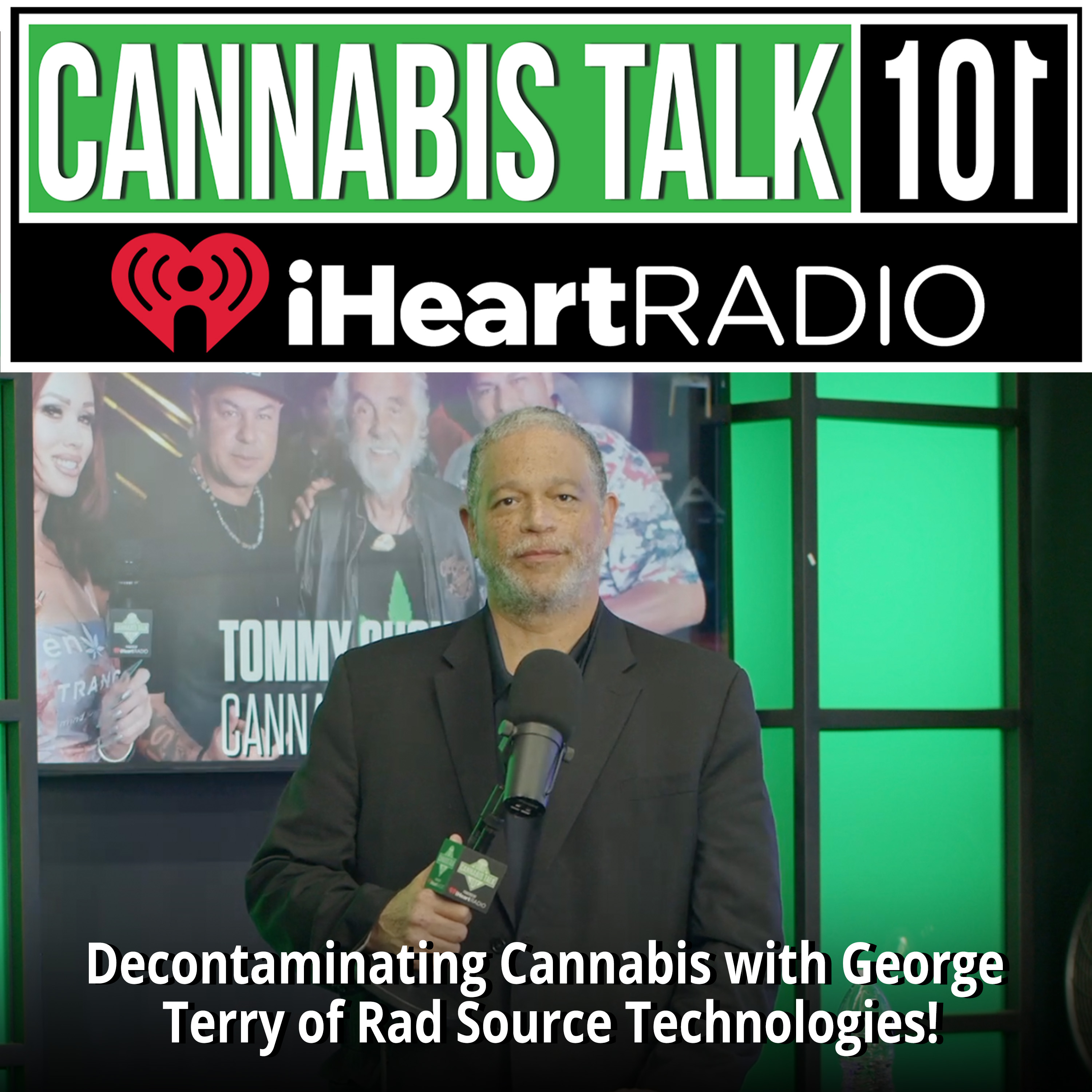 Decontaminating Cannabis with George Terry of Rad Source Technologies™!