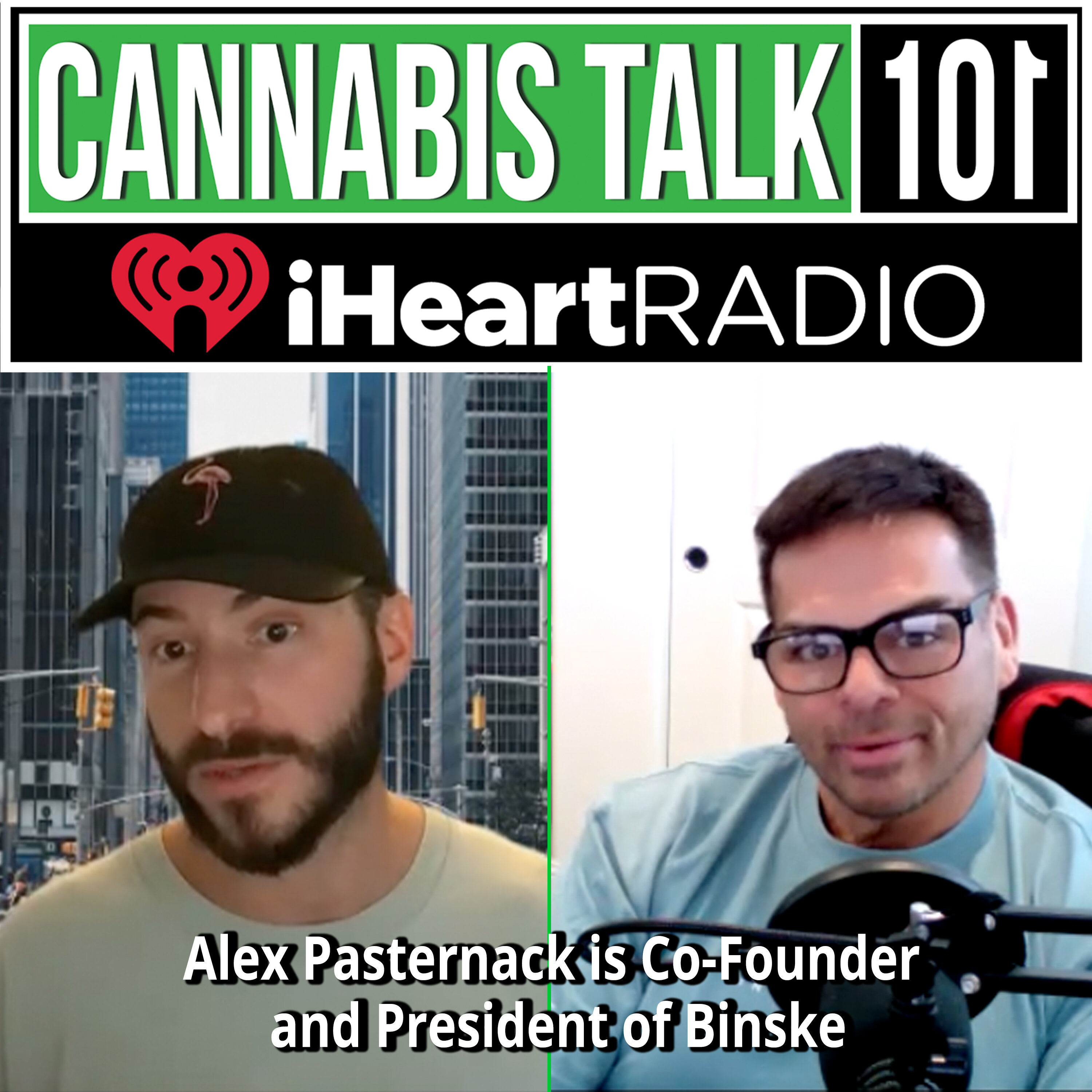 Alex Pasternack is CoFounder and President of Binske. Cannabis Talk