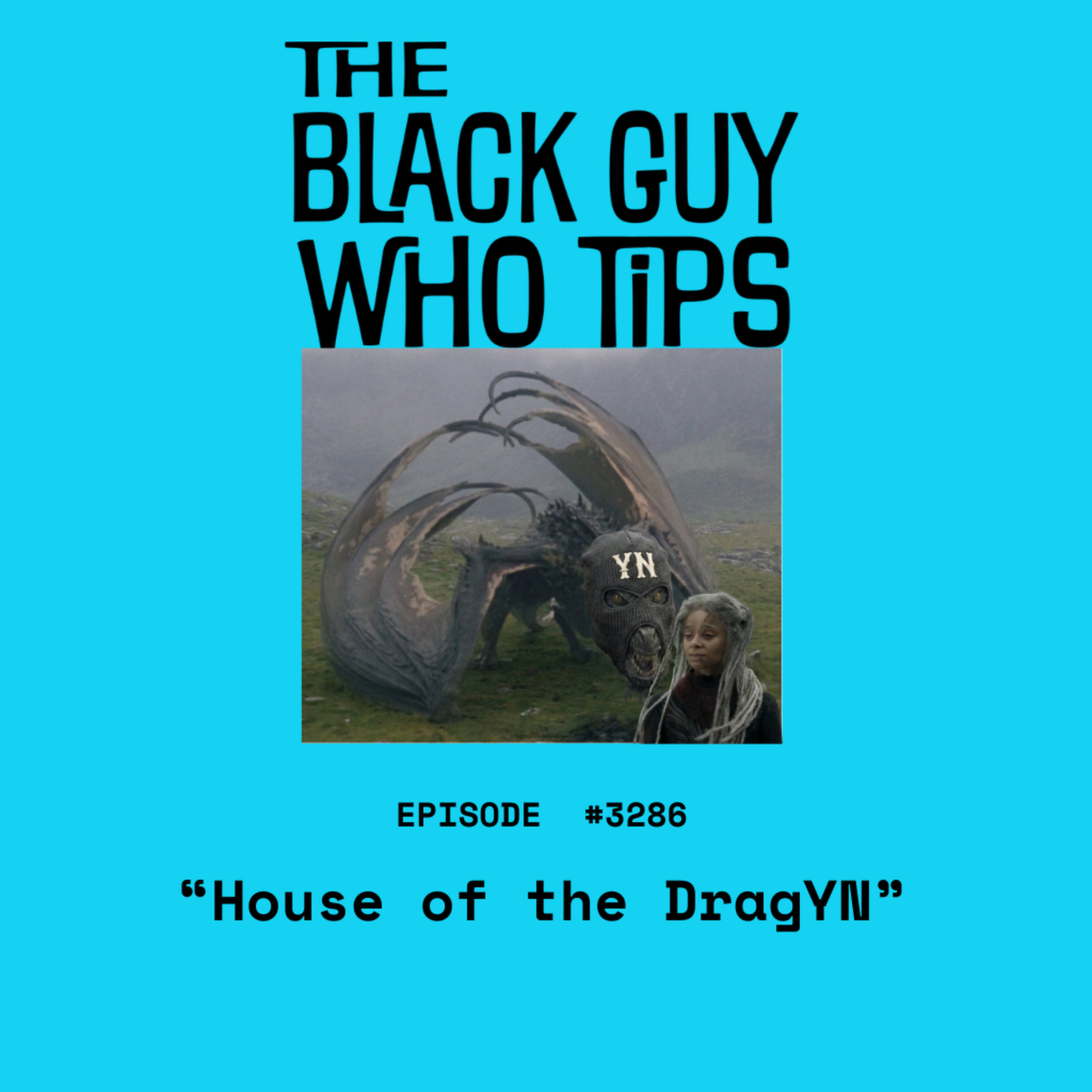 3286: House of the DragYN episode artwork