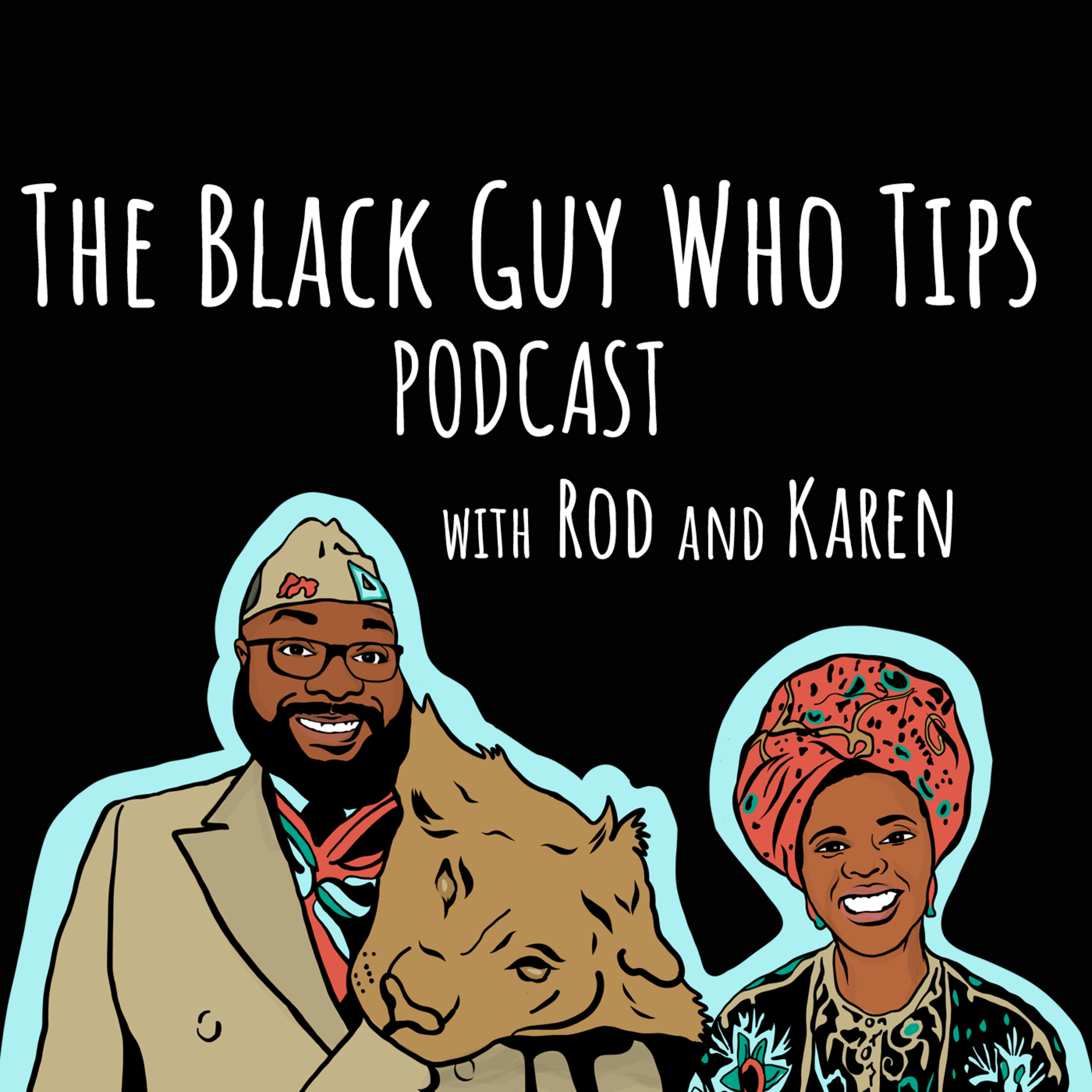The Black Guy Who Tips Podcast