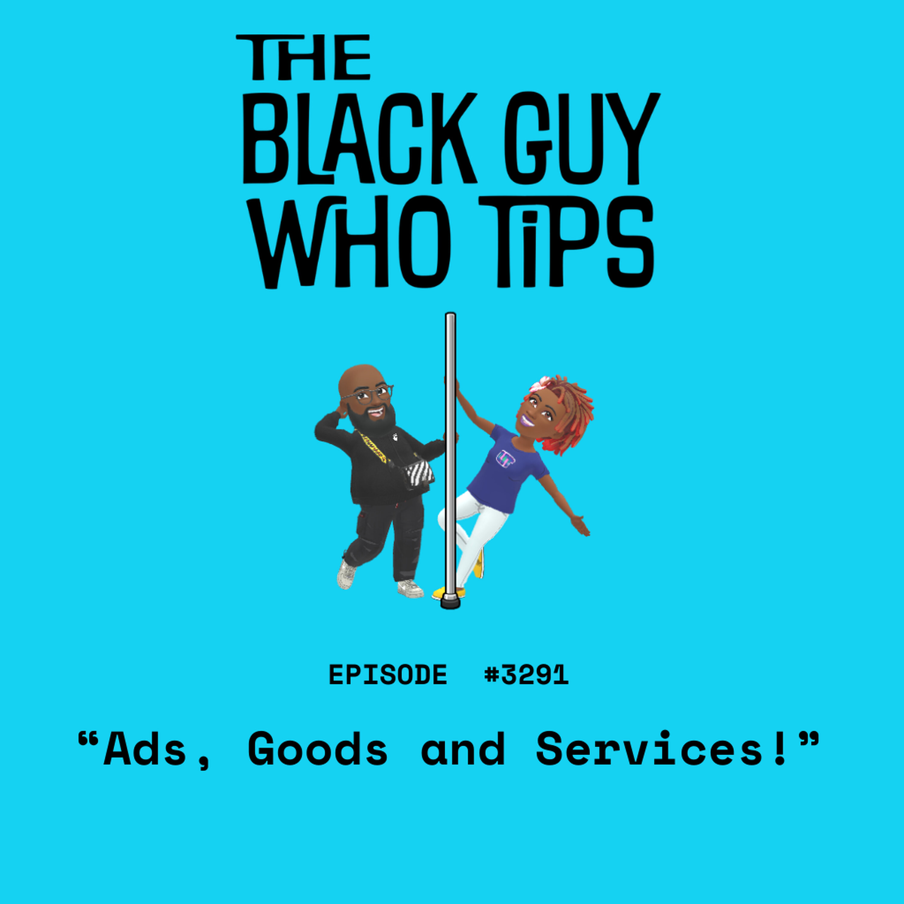 3291: Ads, Goods and Services!