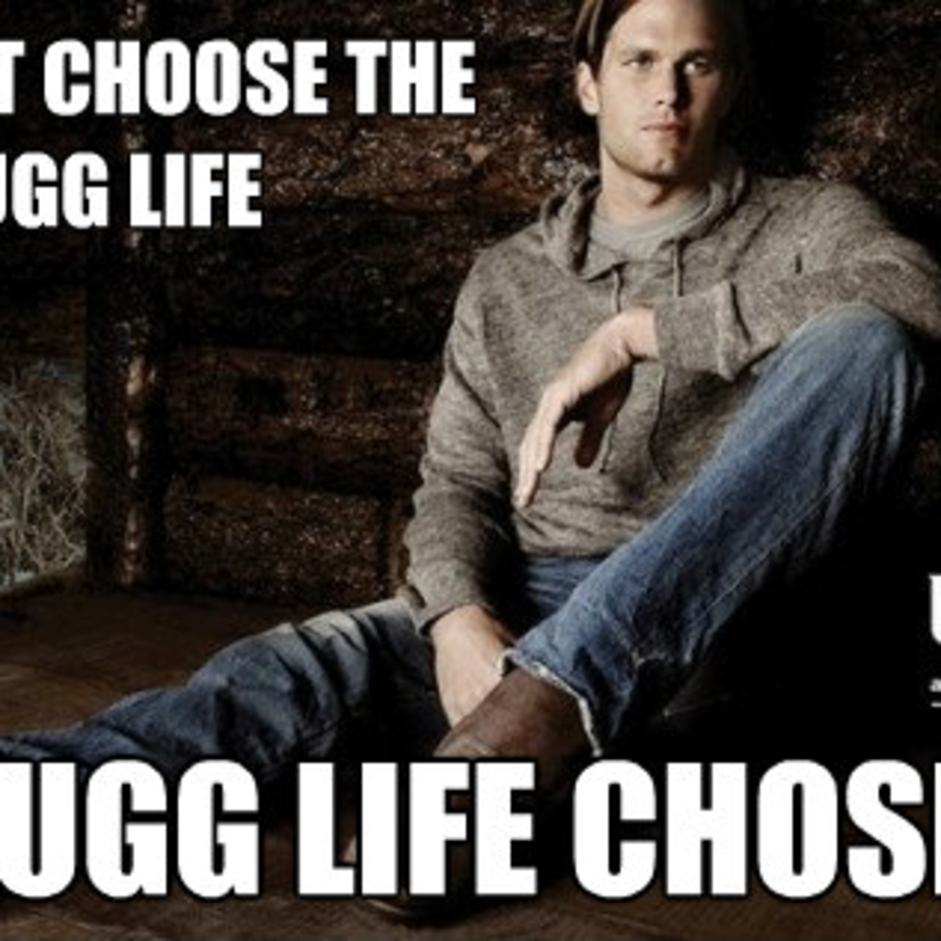 1557: Ugg Life Till I Die