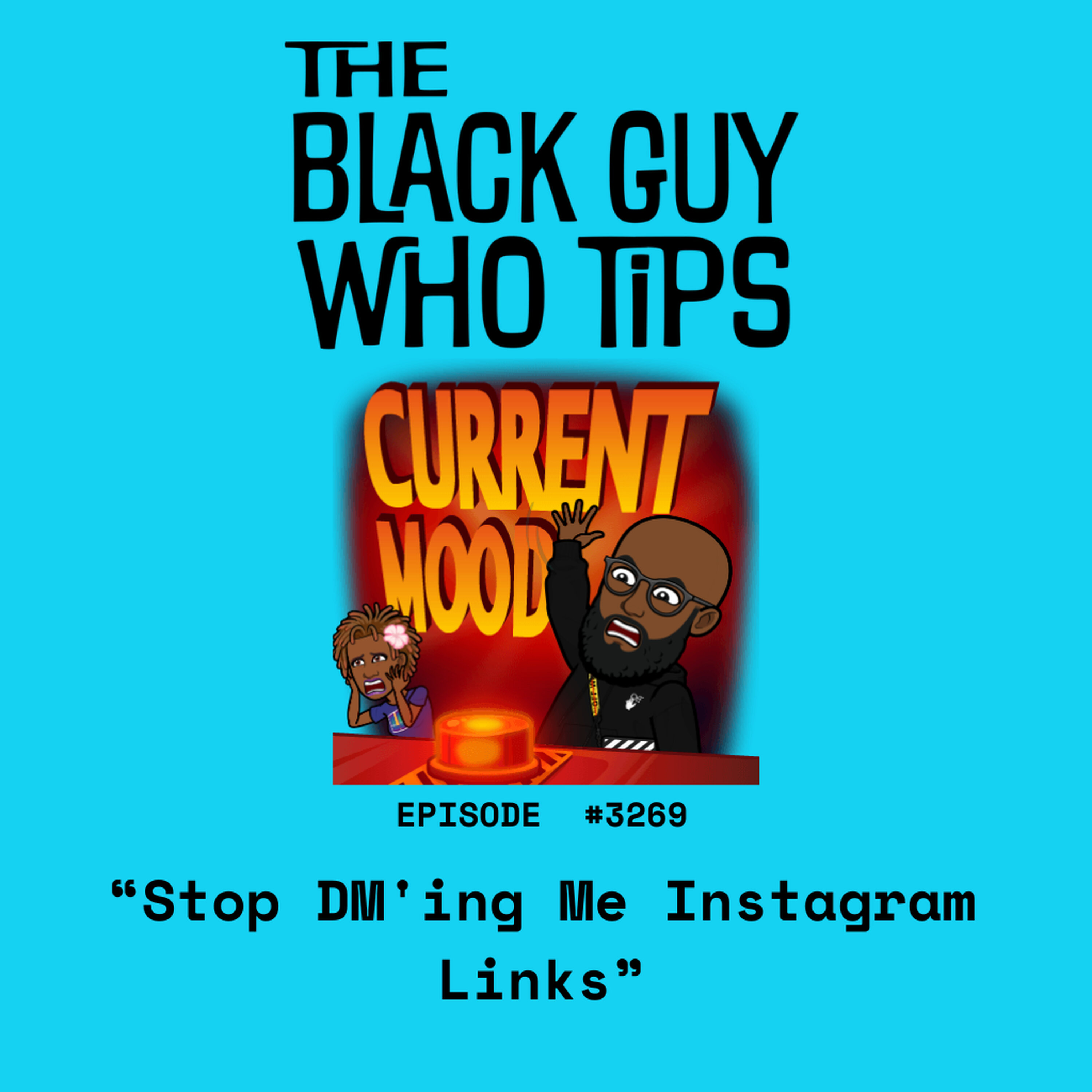 3269: Stop DM'ing Me Instagram Links episode artwork