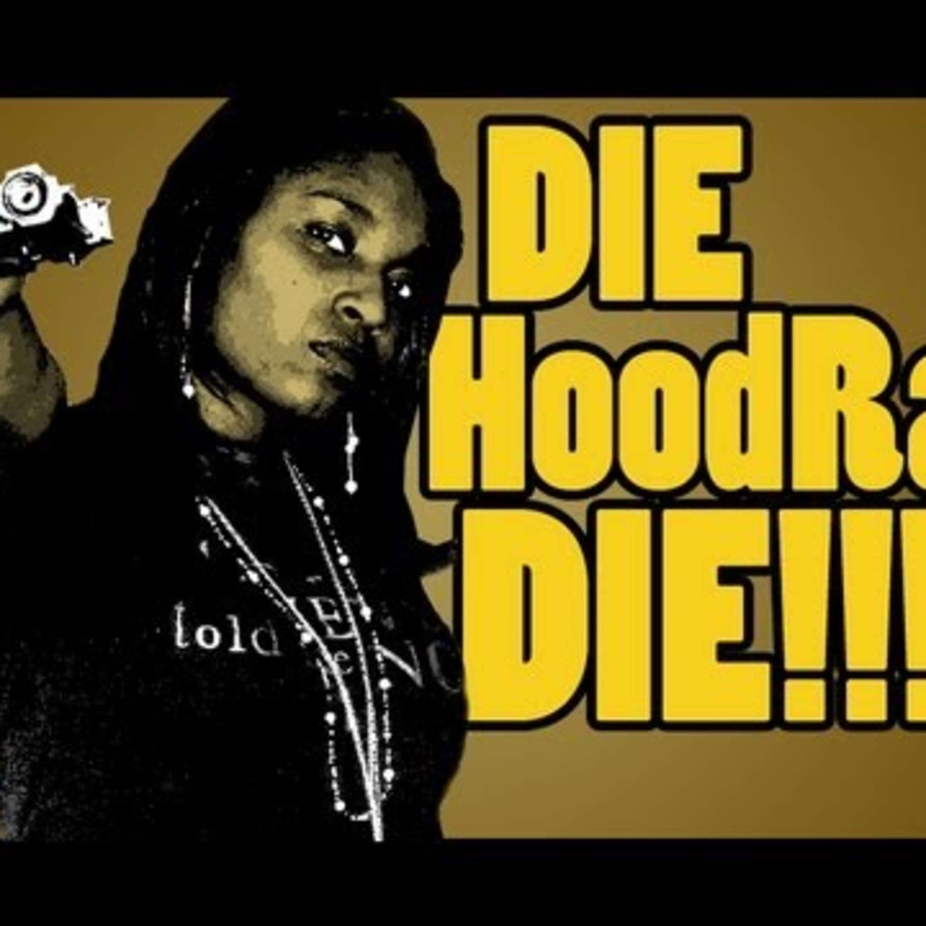 324: Die Hoodrats?