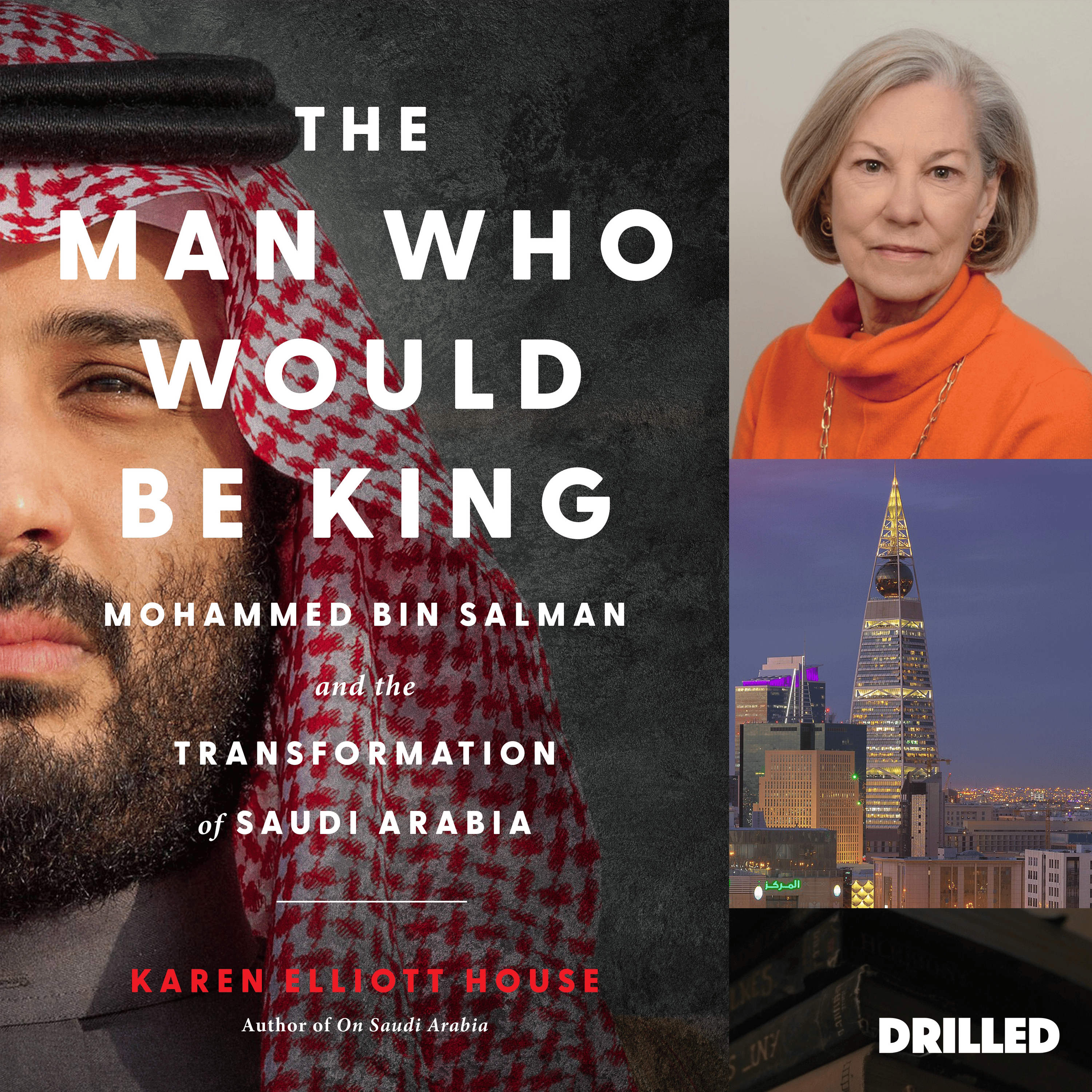 Drilling Deep: Karen House on Saudi Arabia Under Mohammed bin Salman